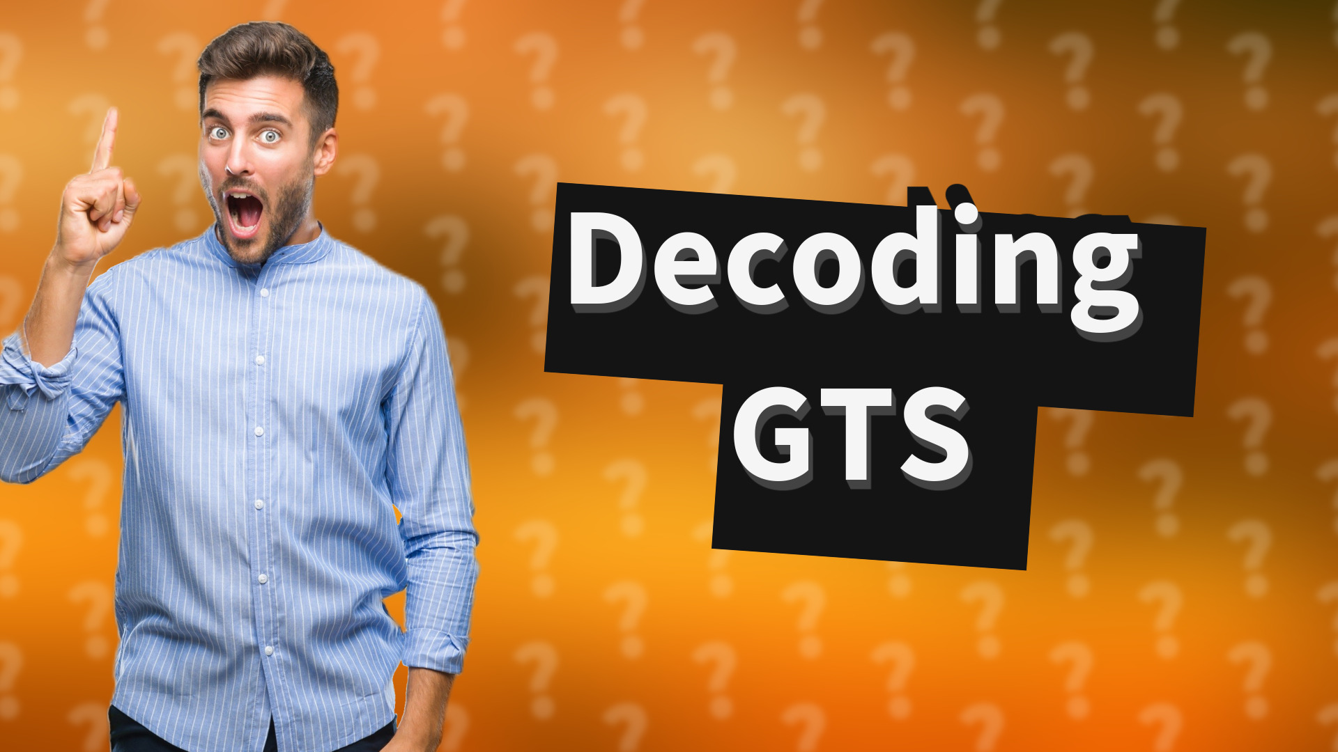 Decoding GTS