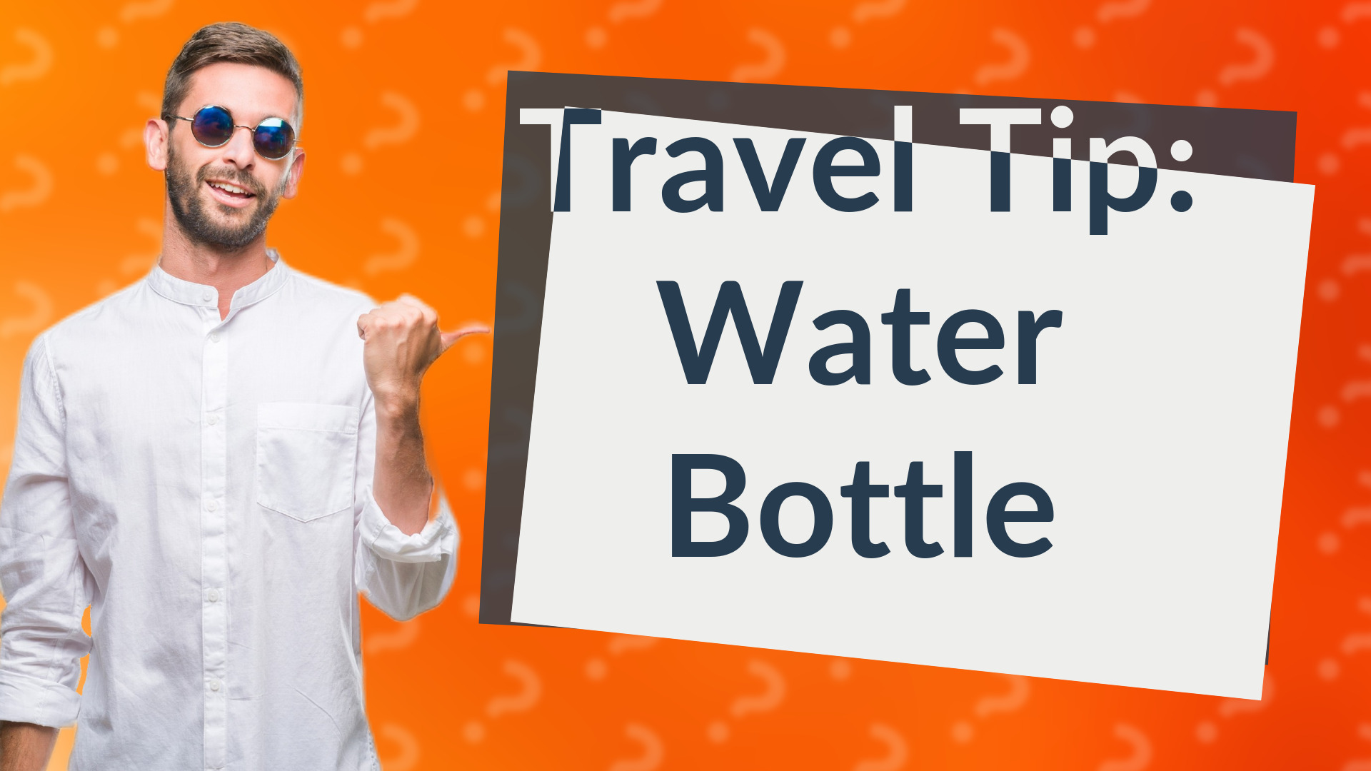 Travel Tip: Water Bottle
