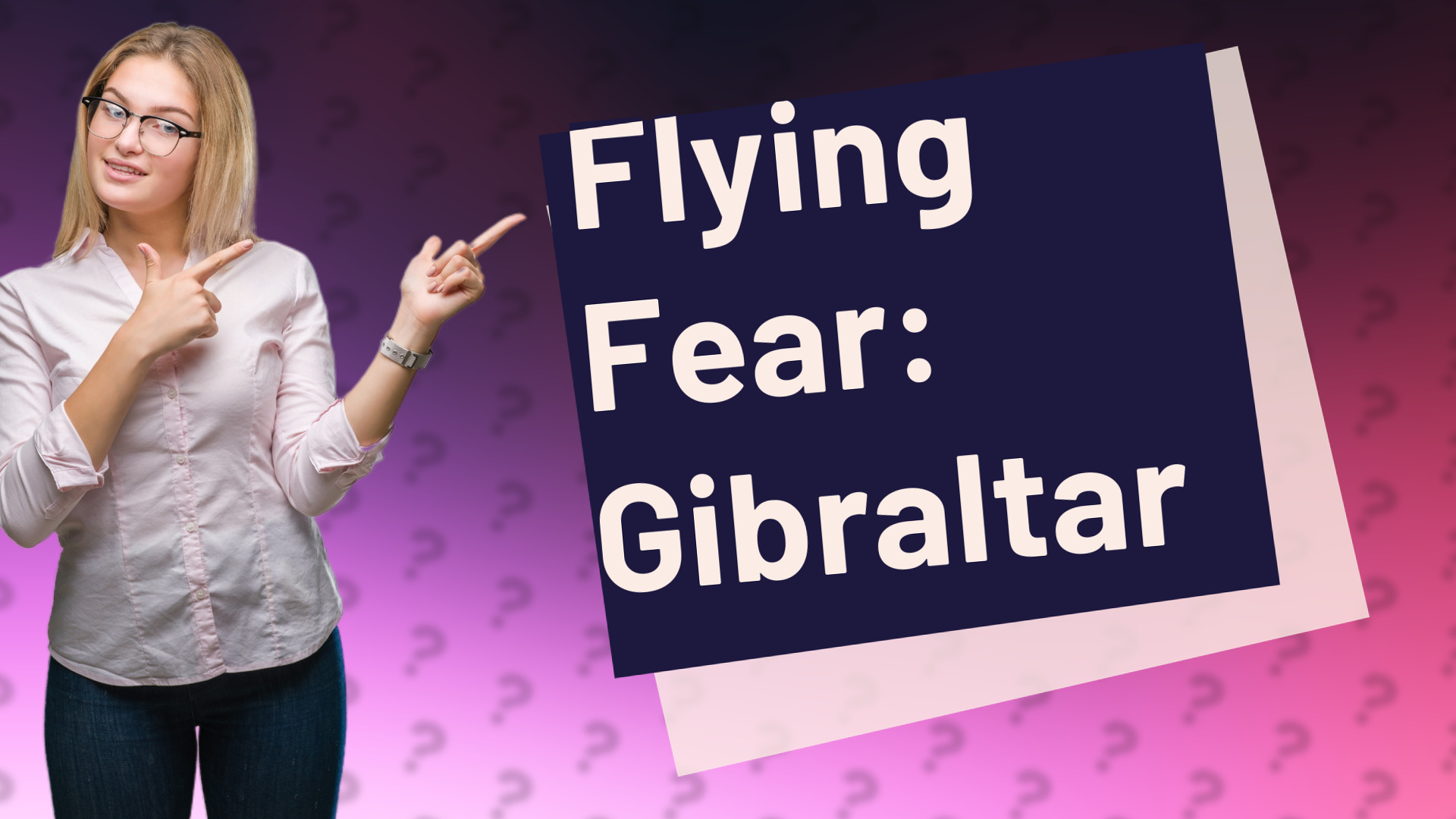 Flying Fear: Gibraltar