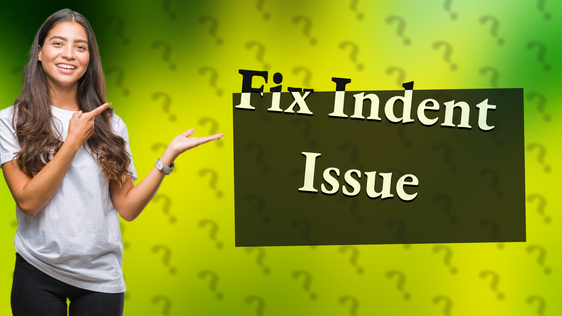 Fix Indent Issue