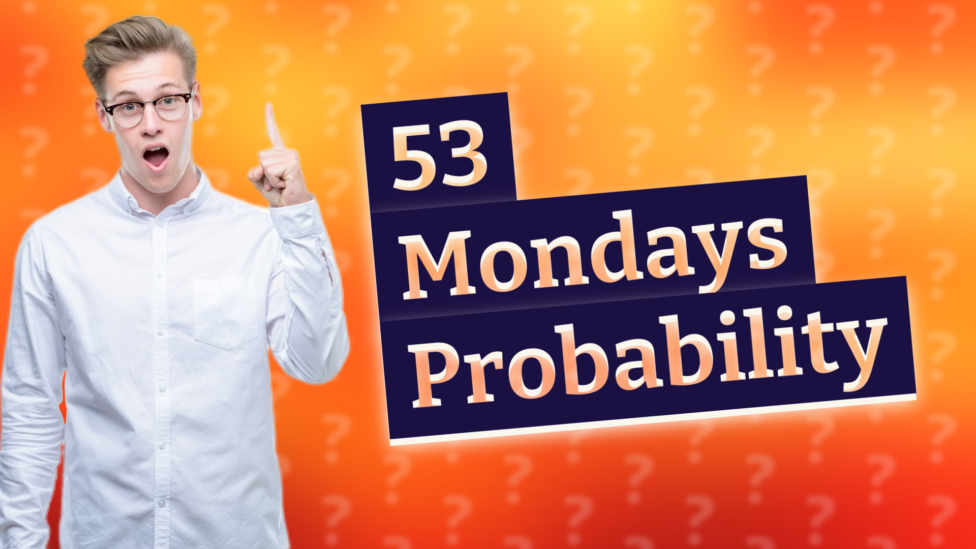 53 Mondays Probability