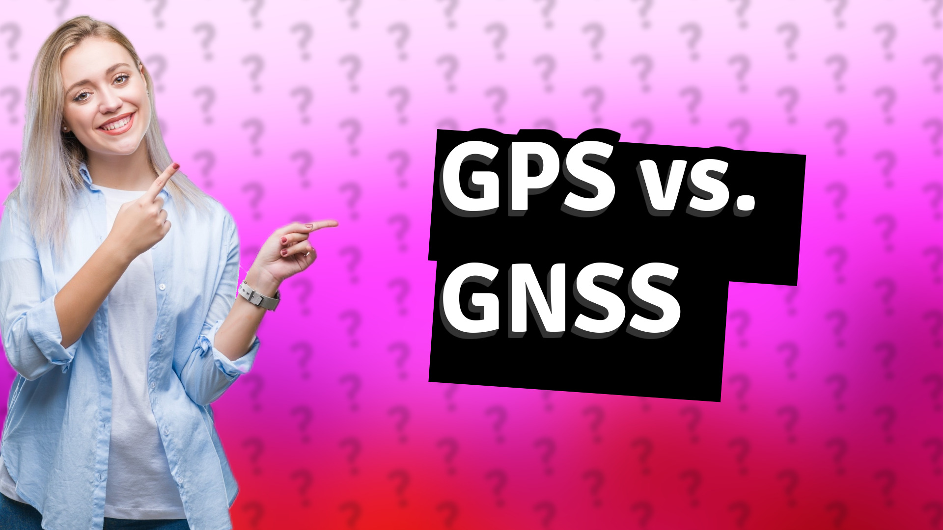 GPS vs. GNSS