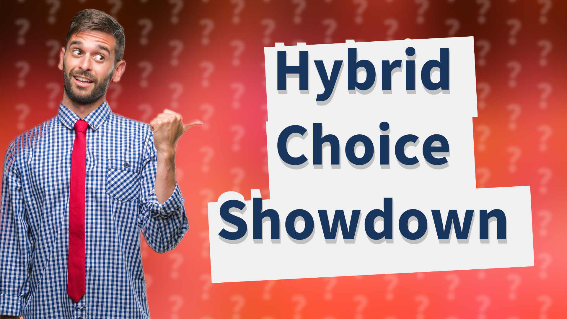 Hybrid Choice Showdown