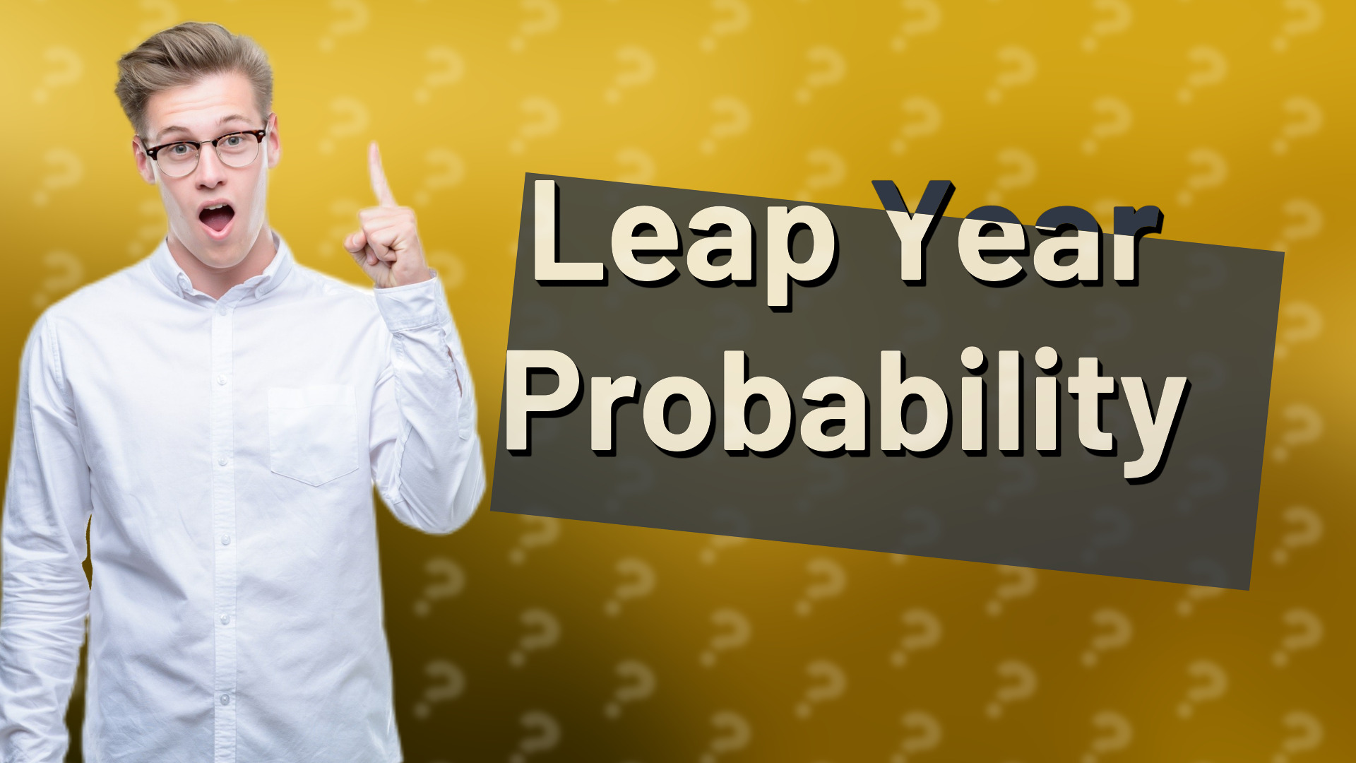 Leap Year Probability