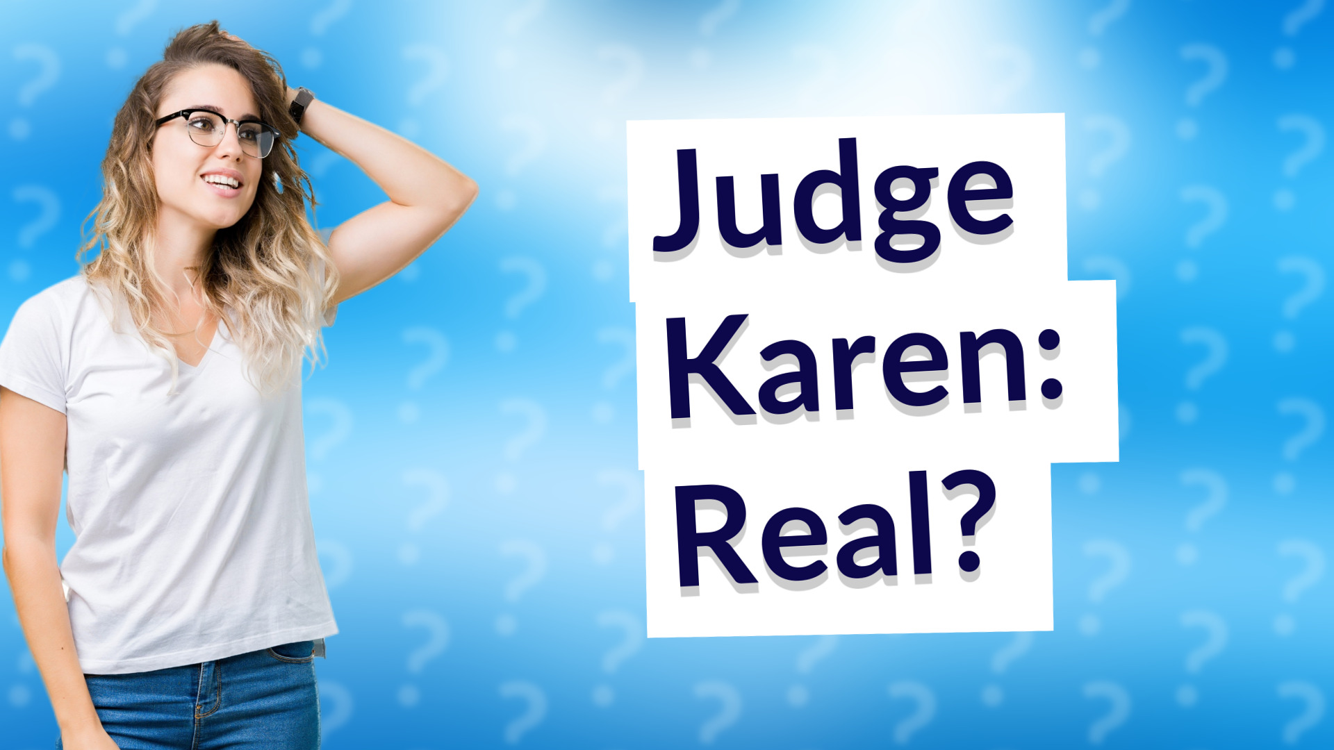Judge Karen: Real?