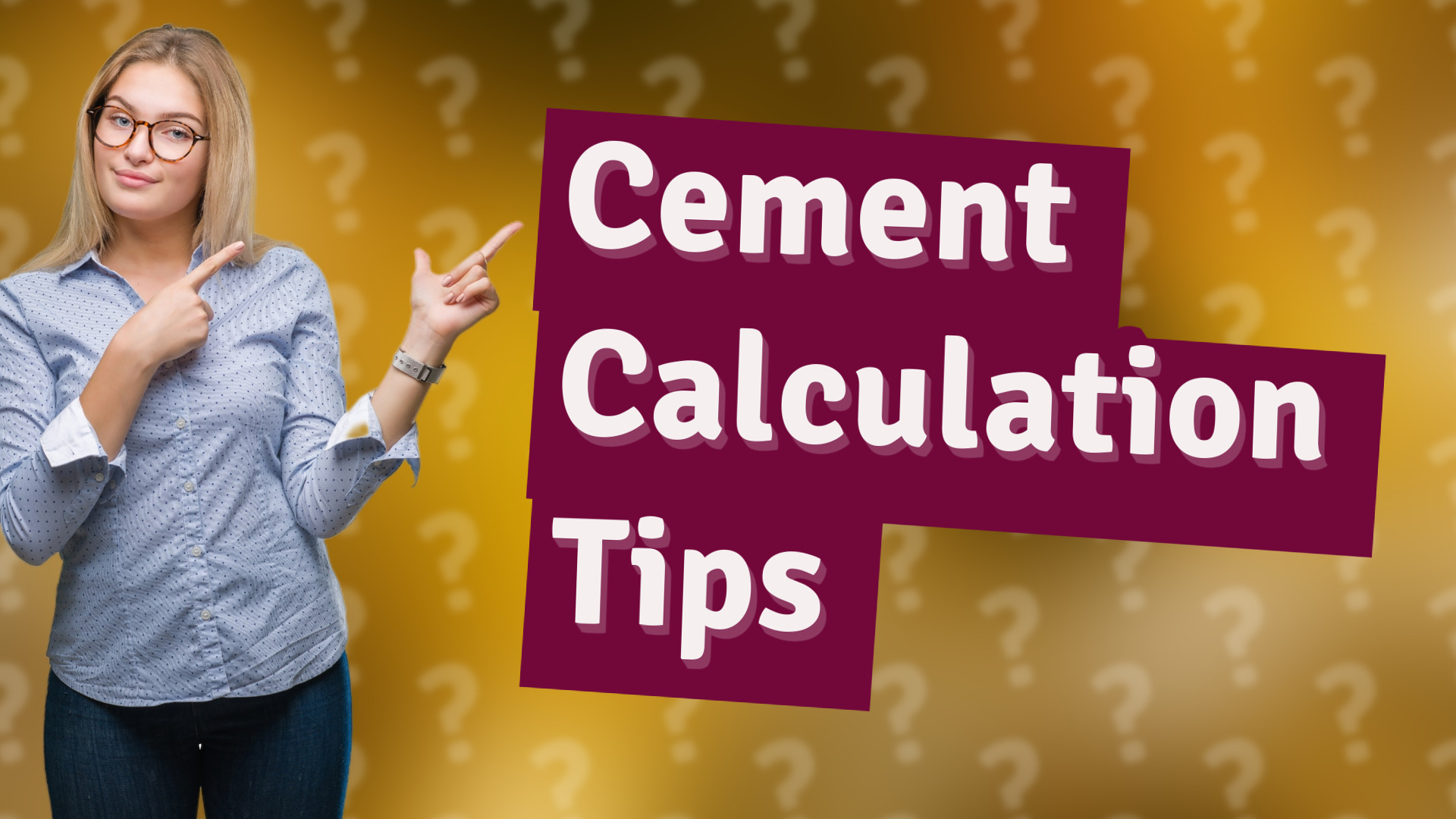 Cement Calculation Tips