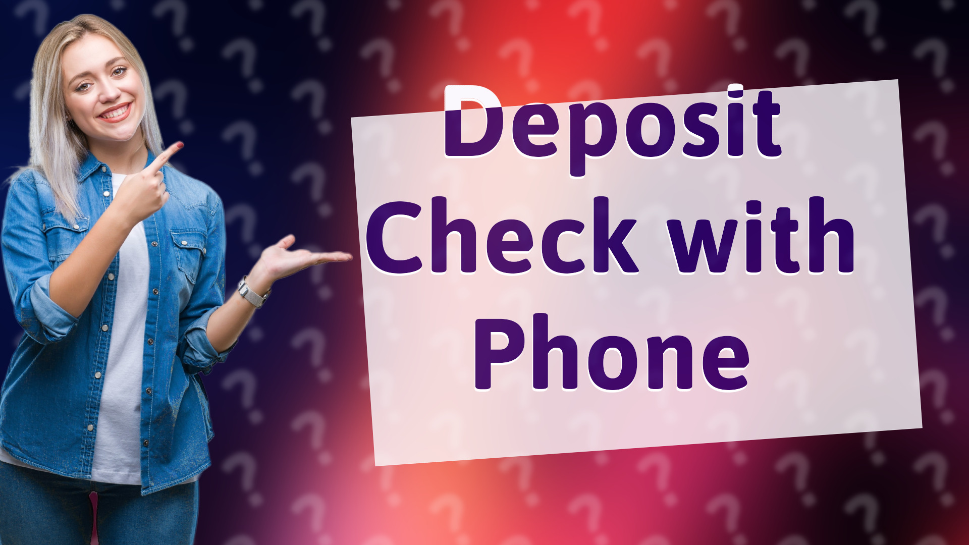 Deposit Check with Phone