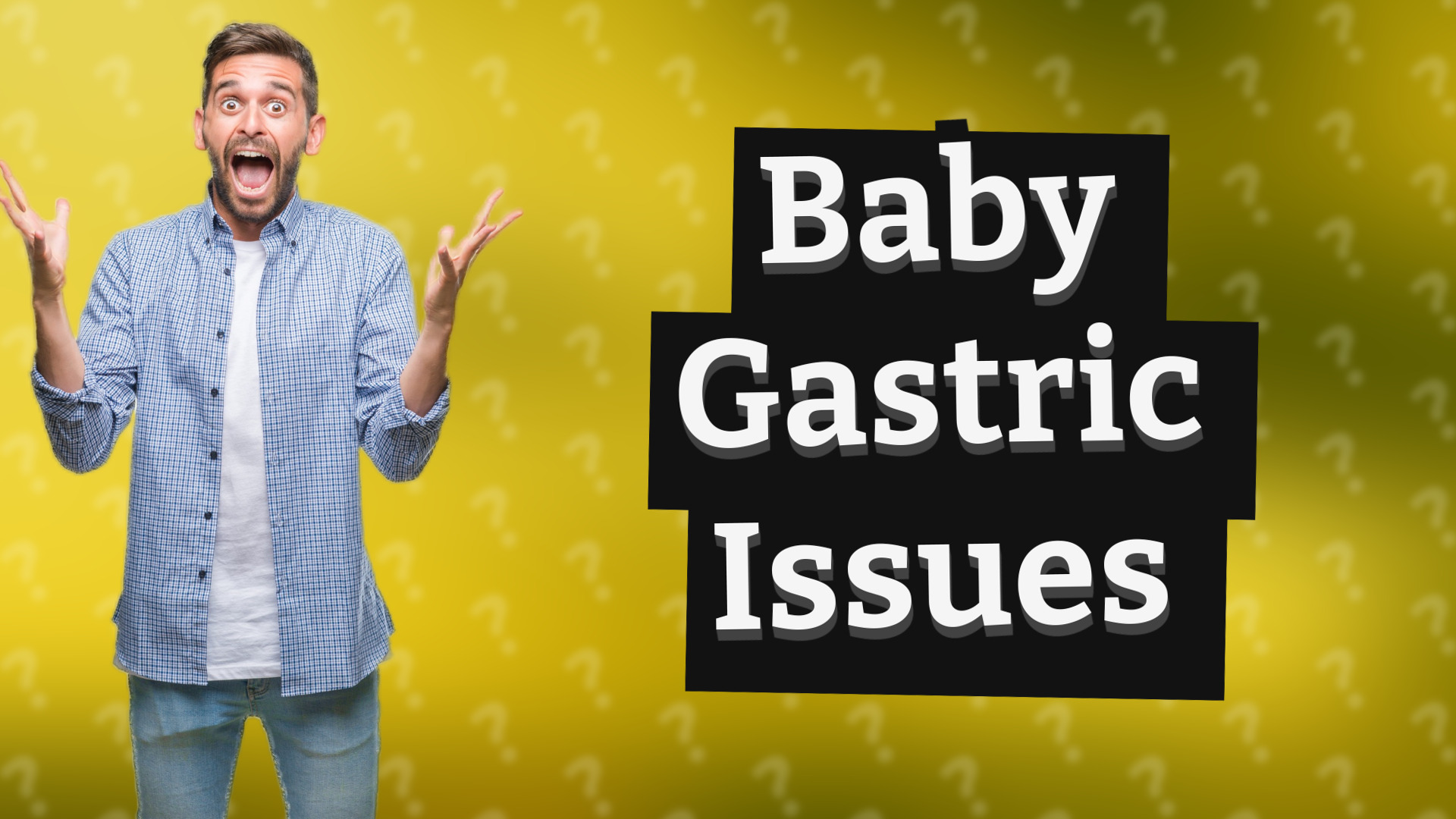 Baby Gastric Issues