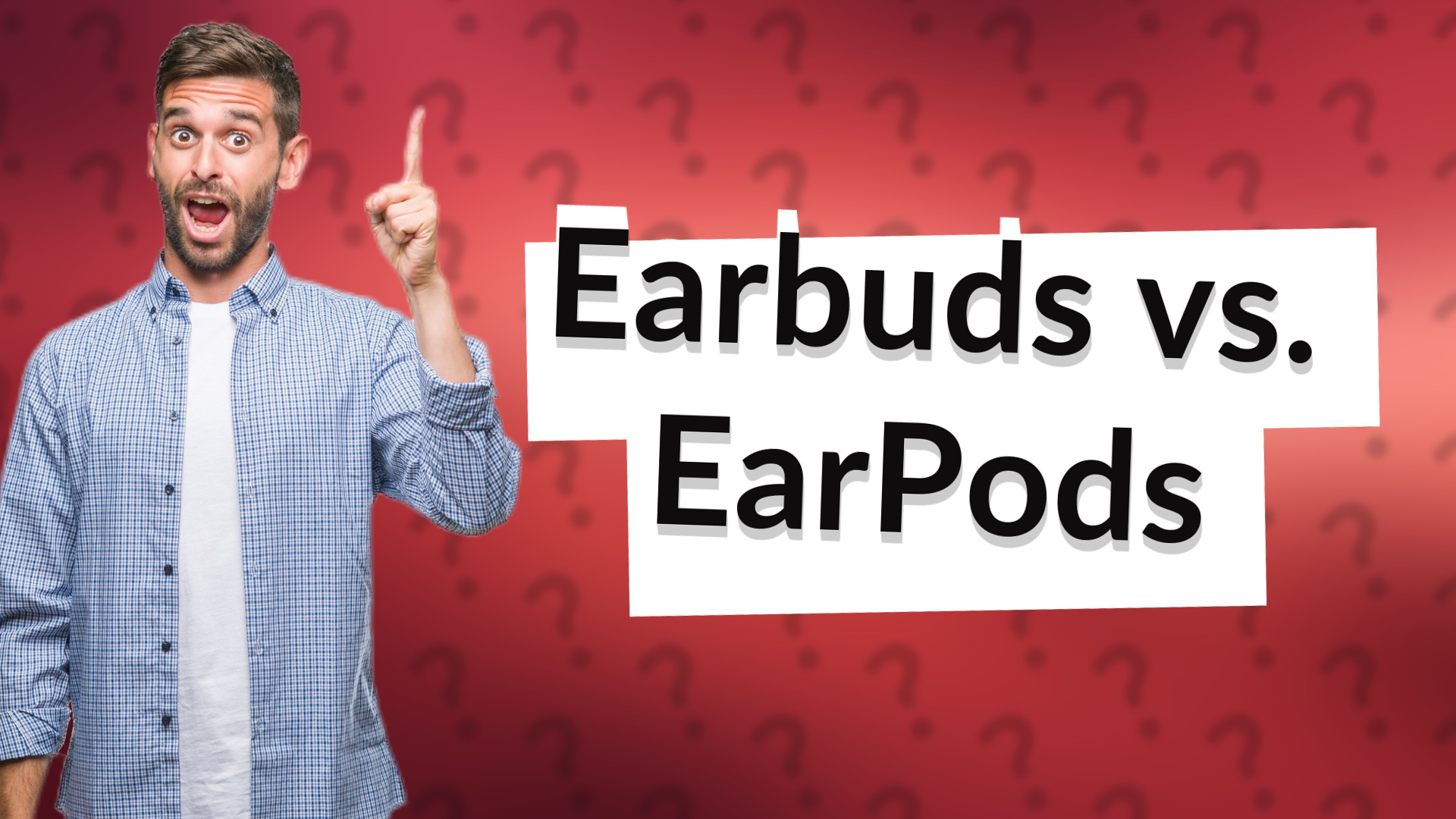 Earbuds vs. EarPods