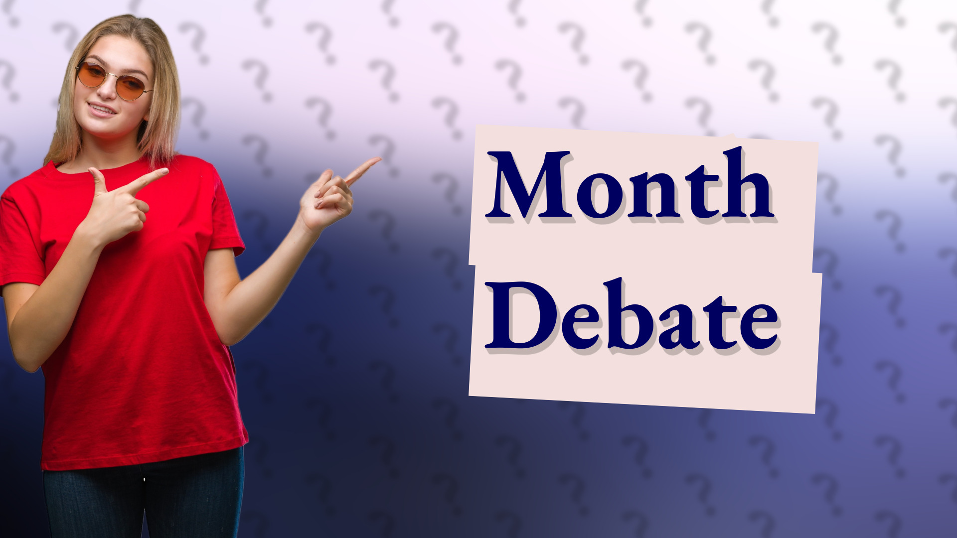 Month Debate
