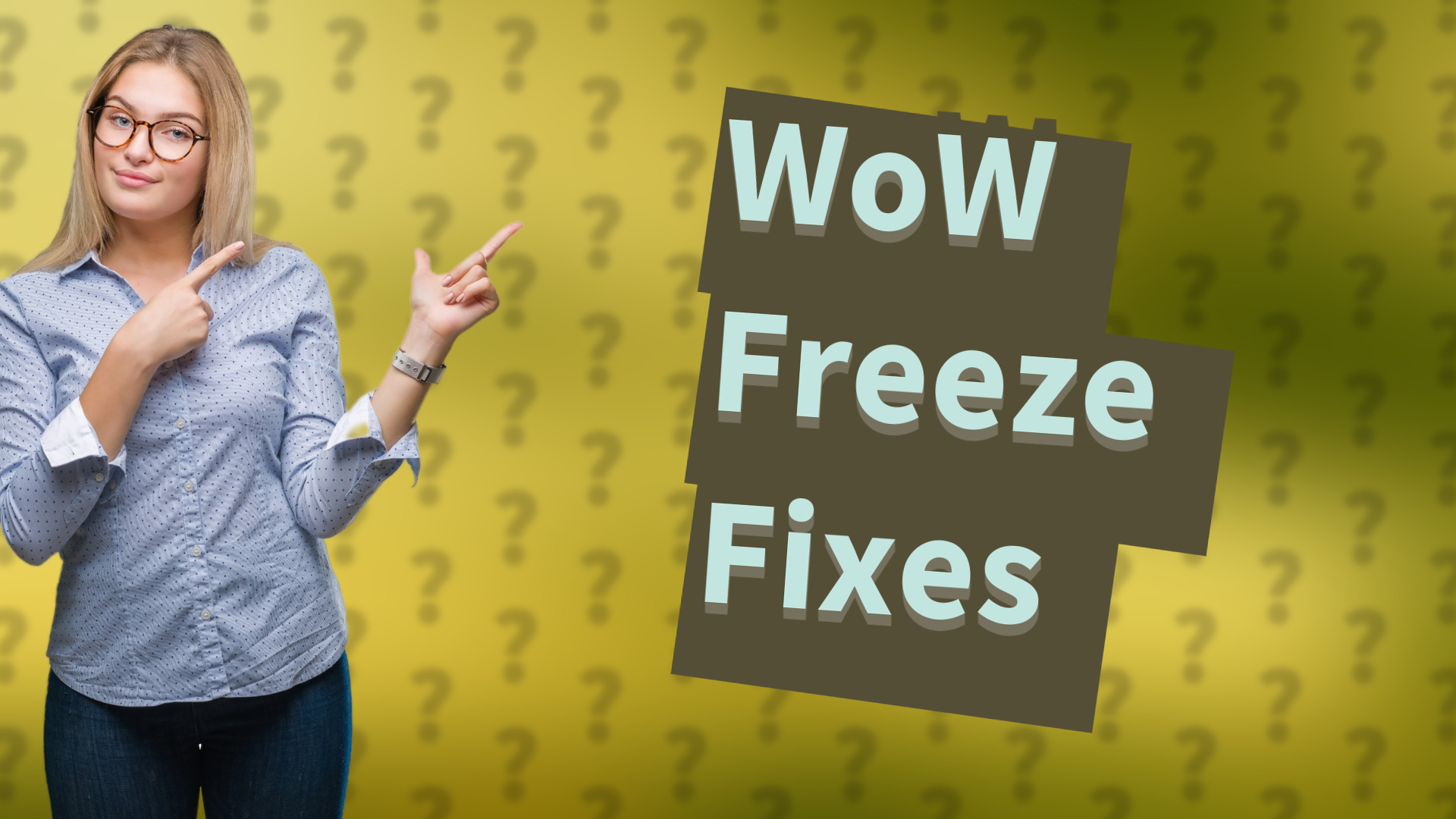 WoW Freeze Fixes