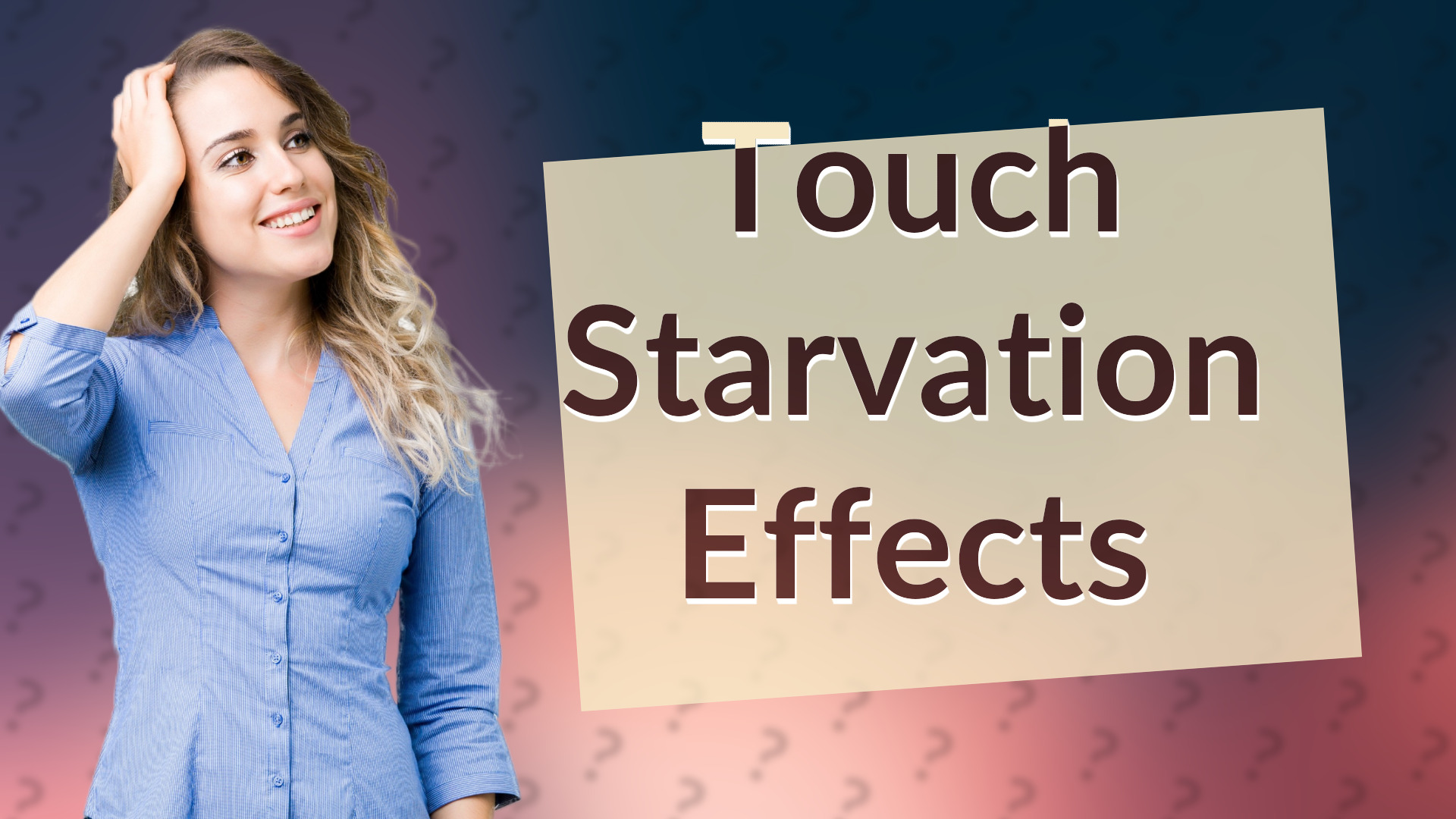 Touch Starvation Effects