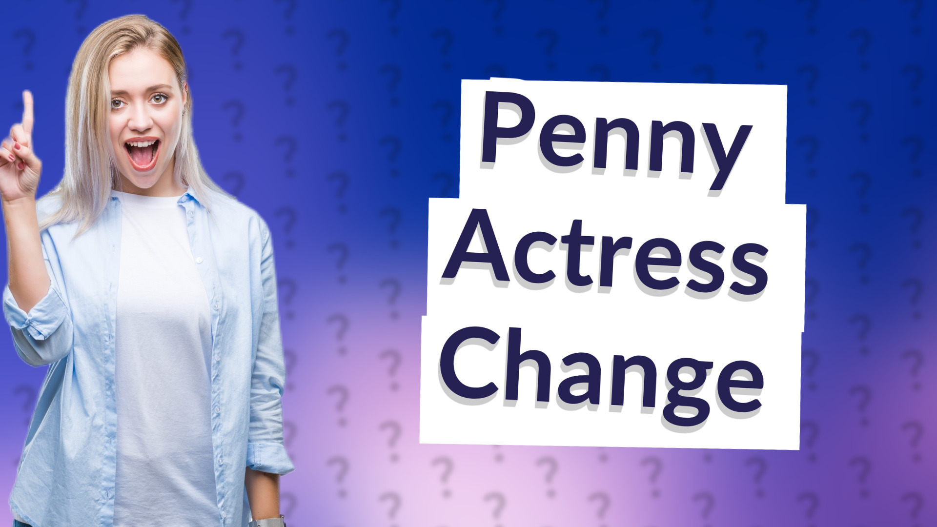 Penny Actress Change