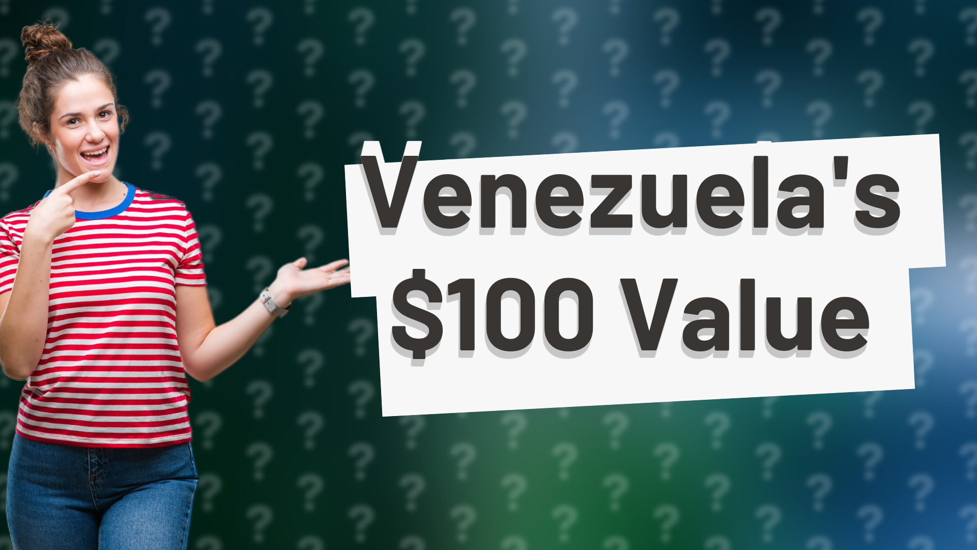 Venezuela's $100 Value