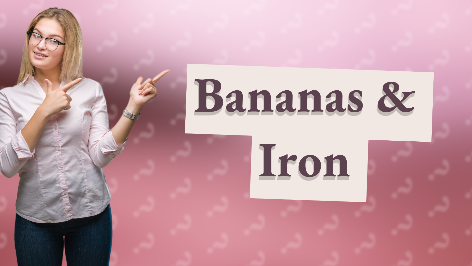 Bananas & Iron