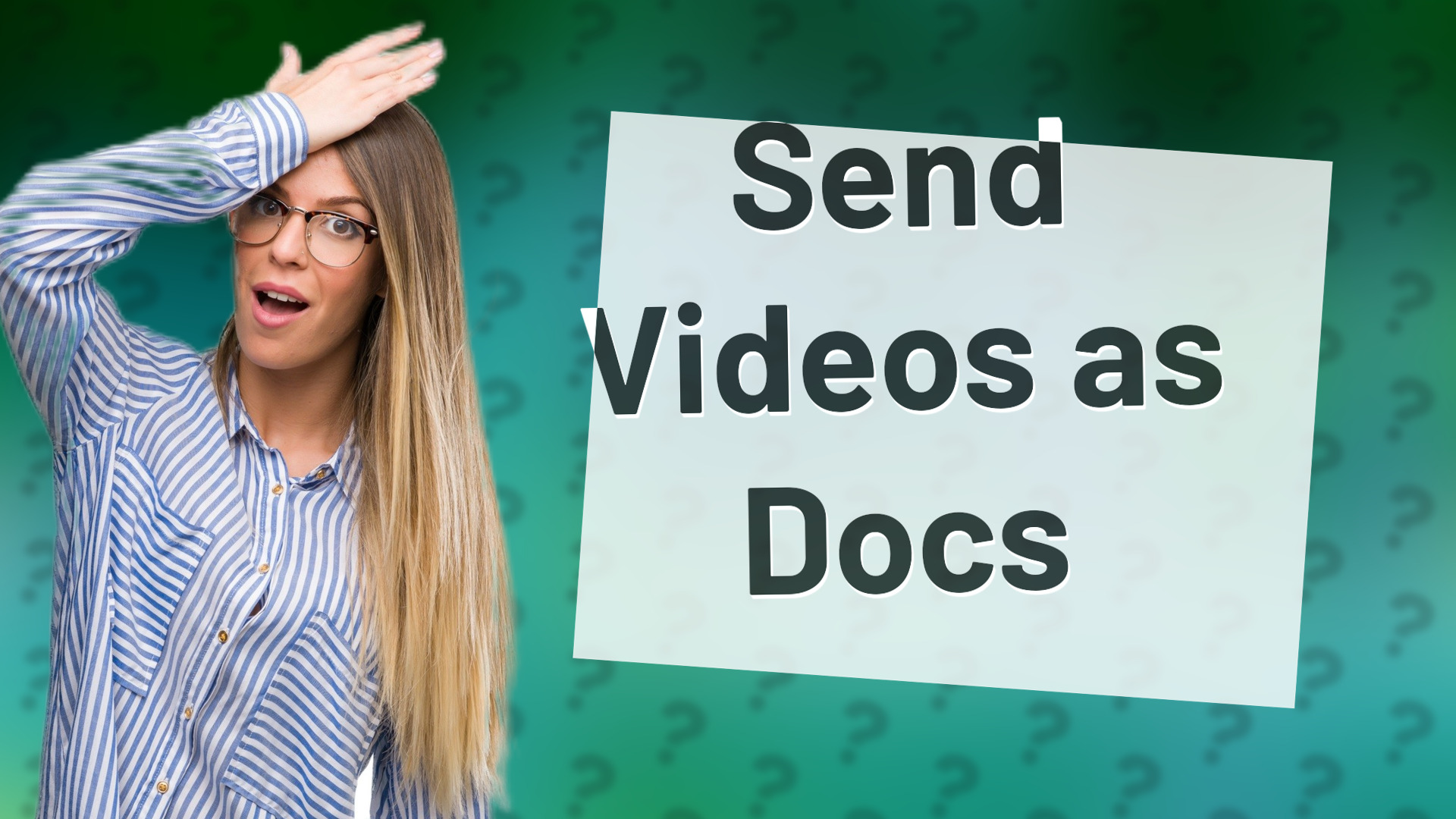 Send Videos as Docs