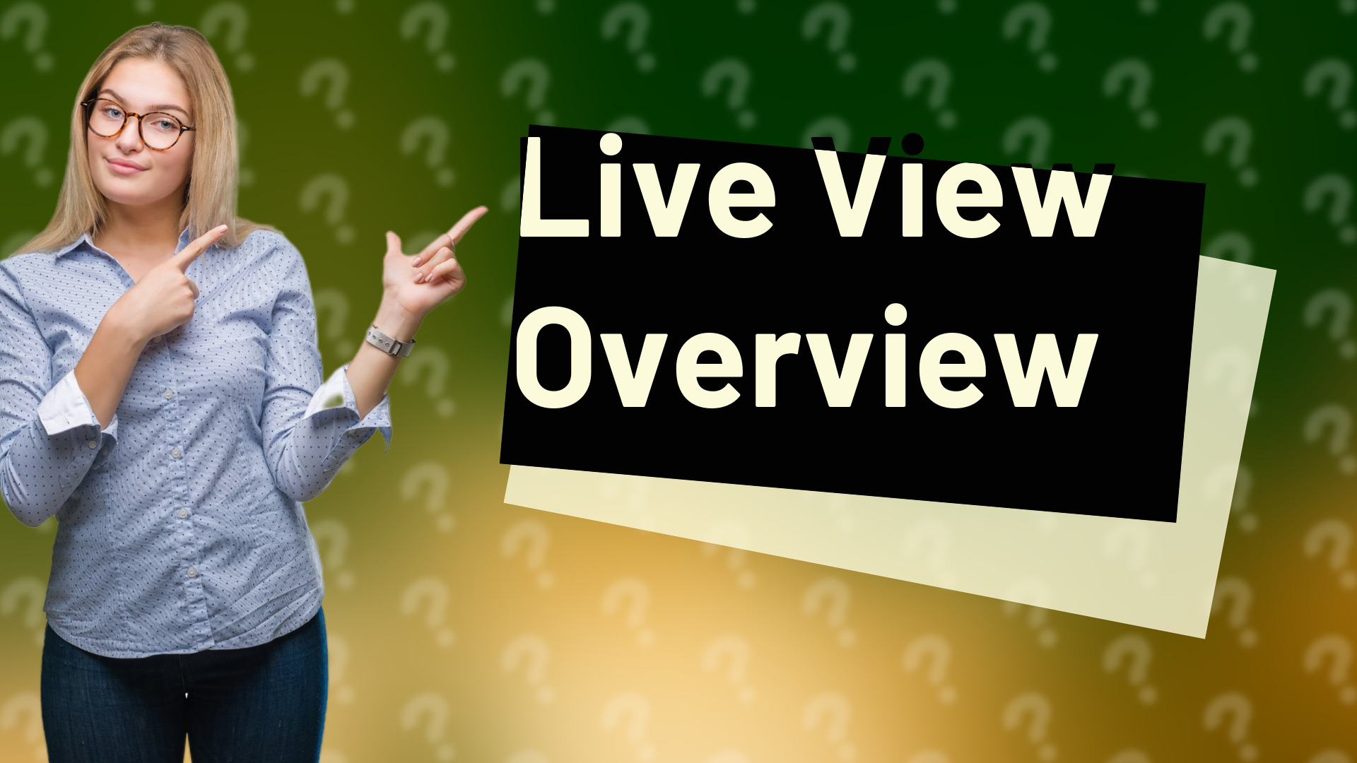Live View Overview
