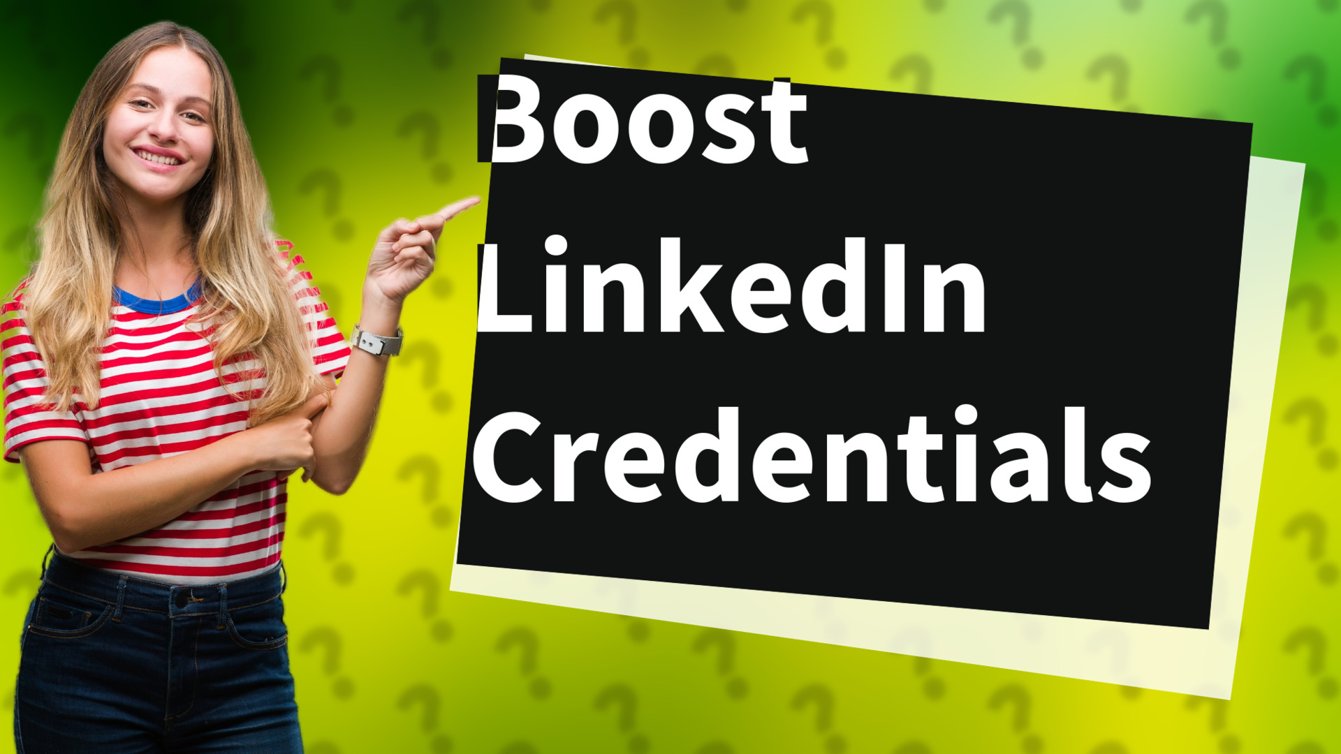 Boost LinkedIn Credentials