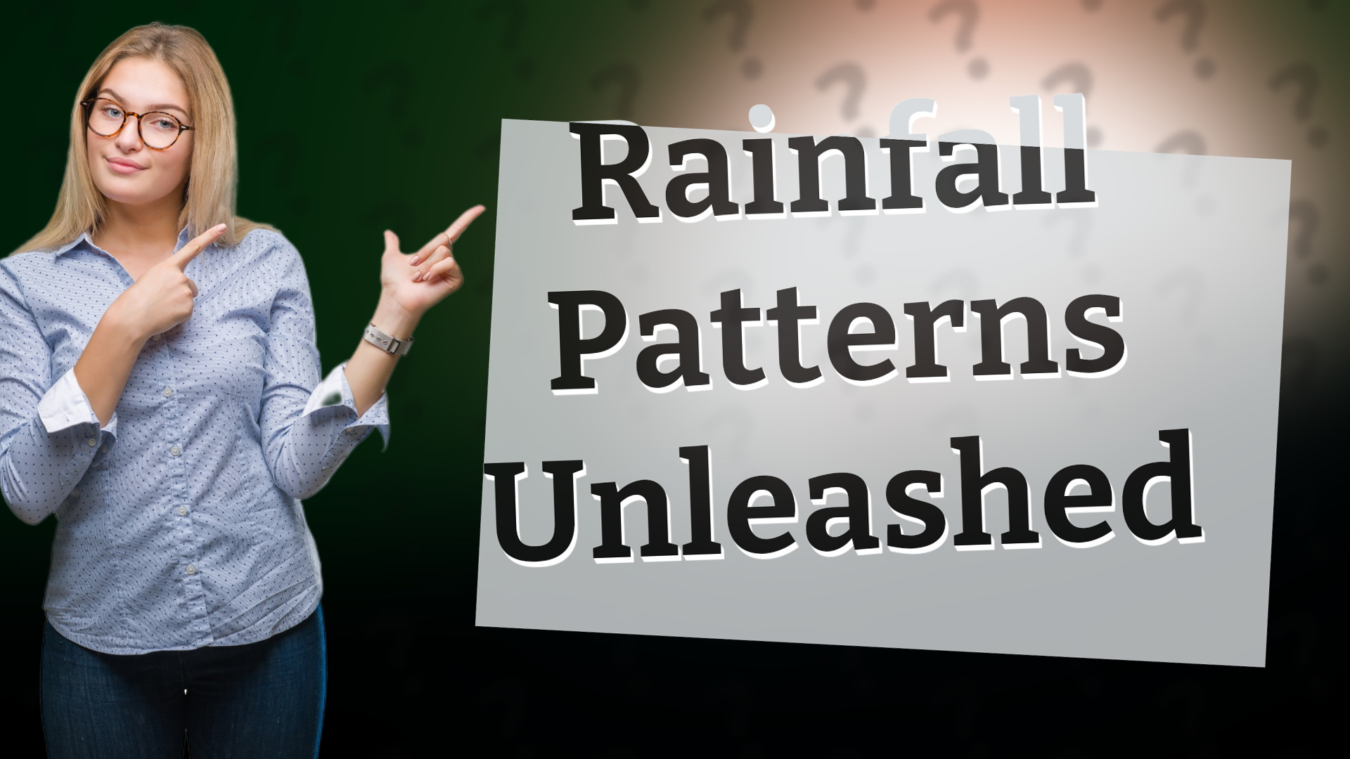 Rainfall Patterns Unleashed