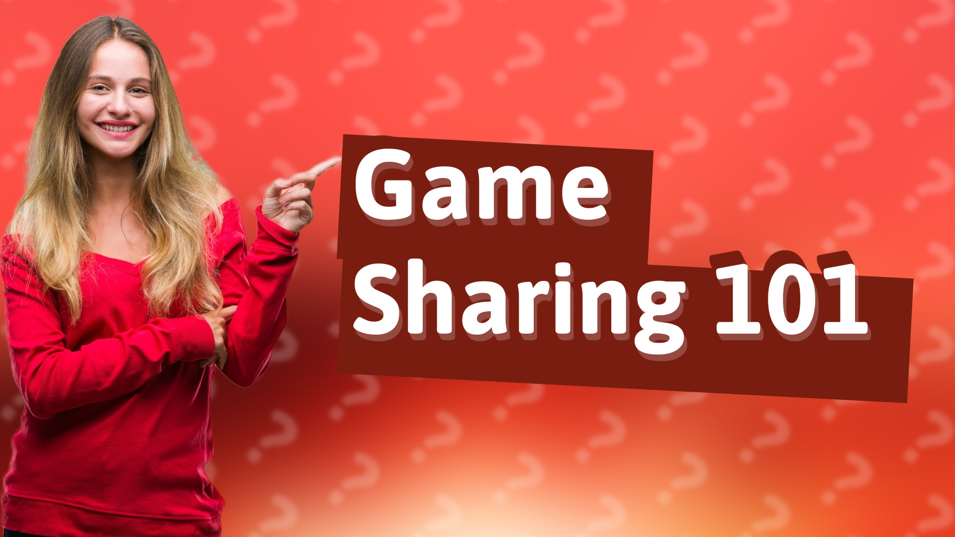Game Sharing 101