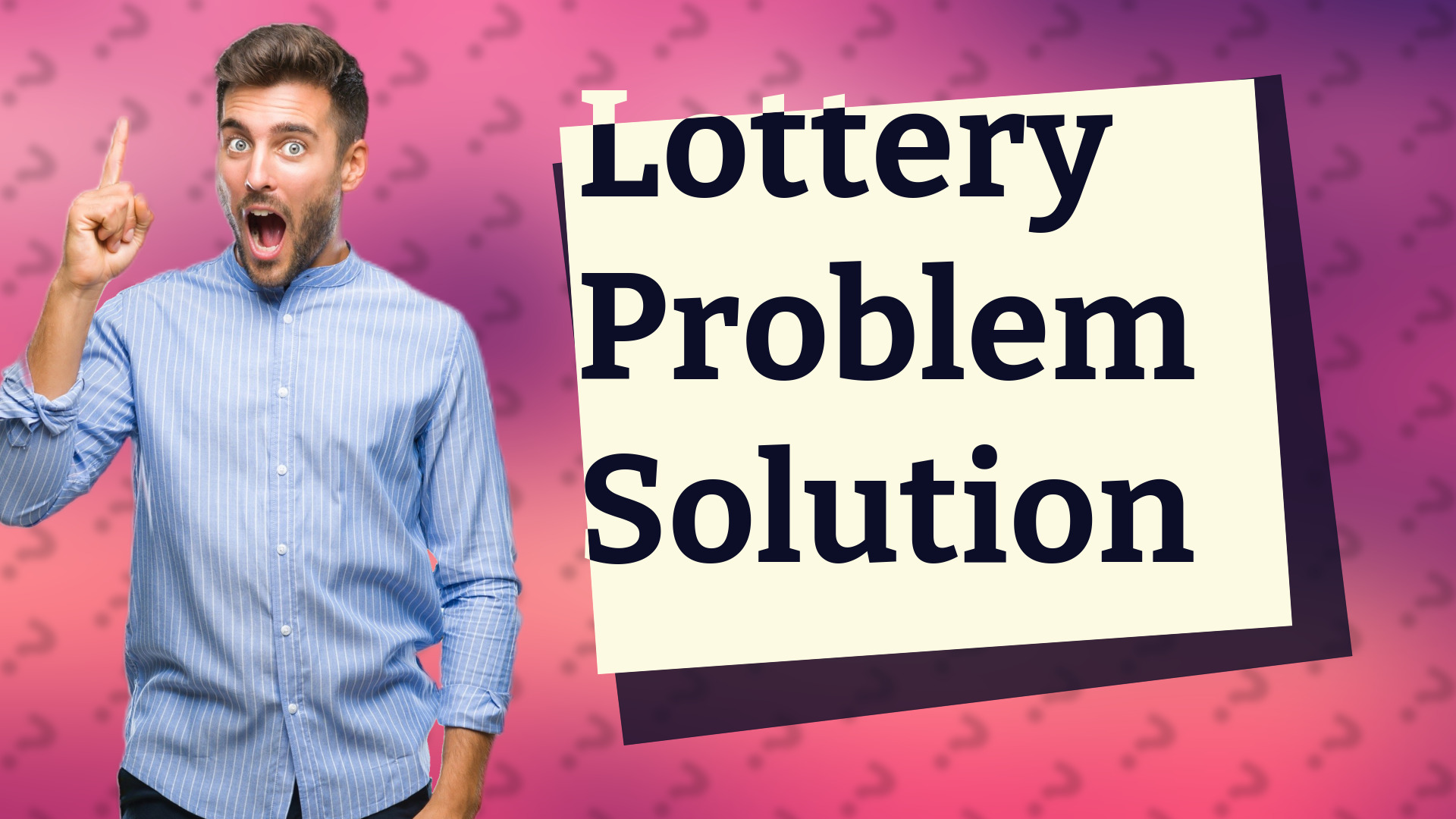 Lottery Problem Solution