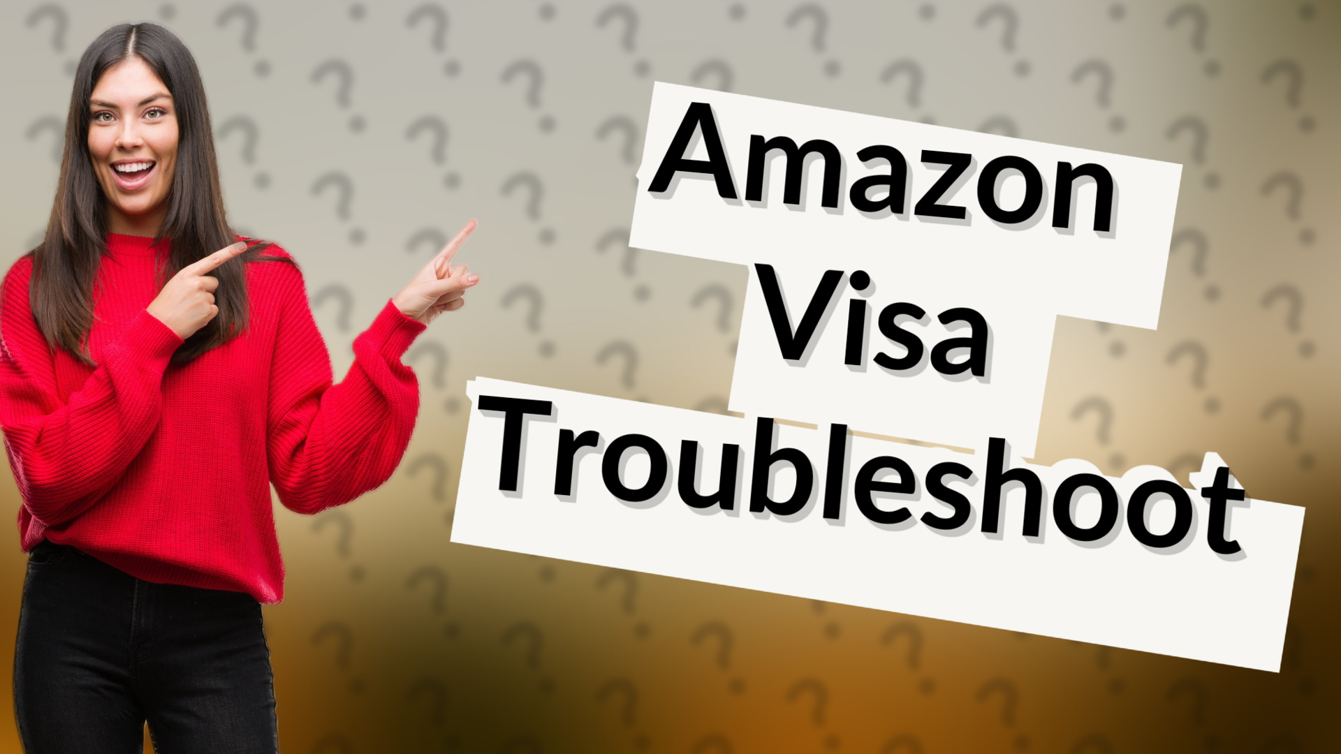 Amazon Visa Troubleshoot