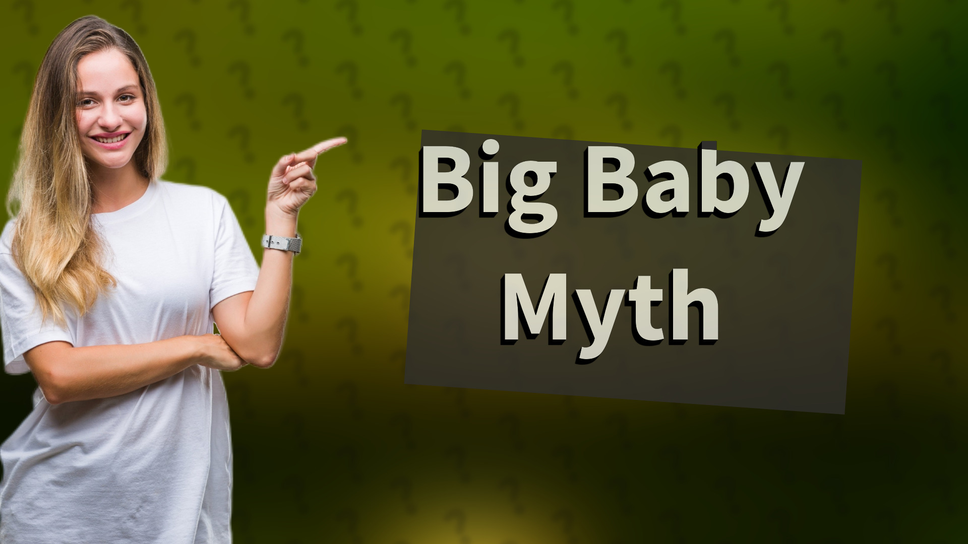 Big Baby Myth