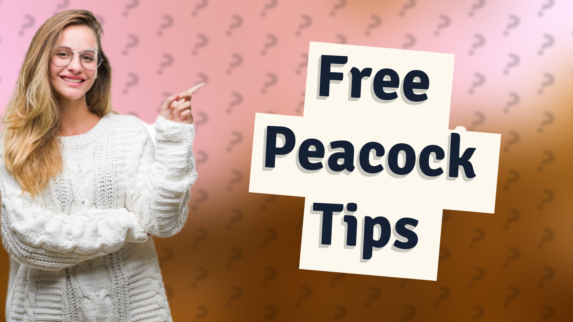 Free Peacock Tips