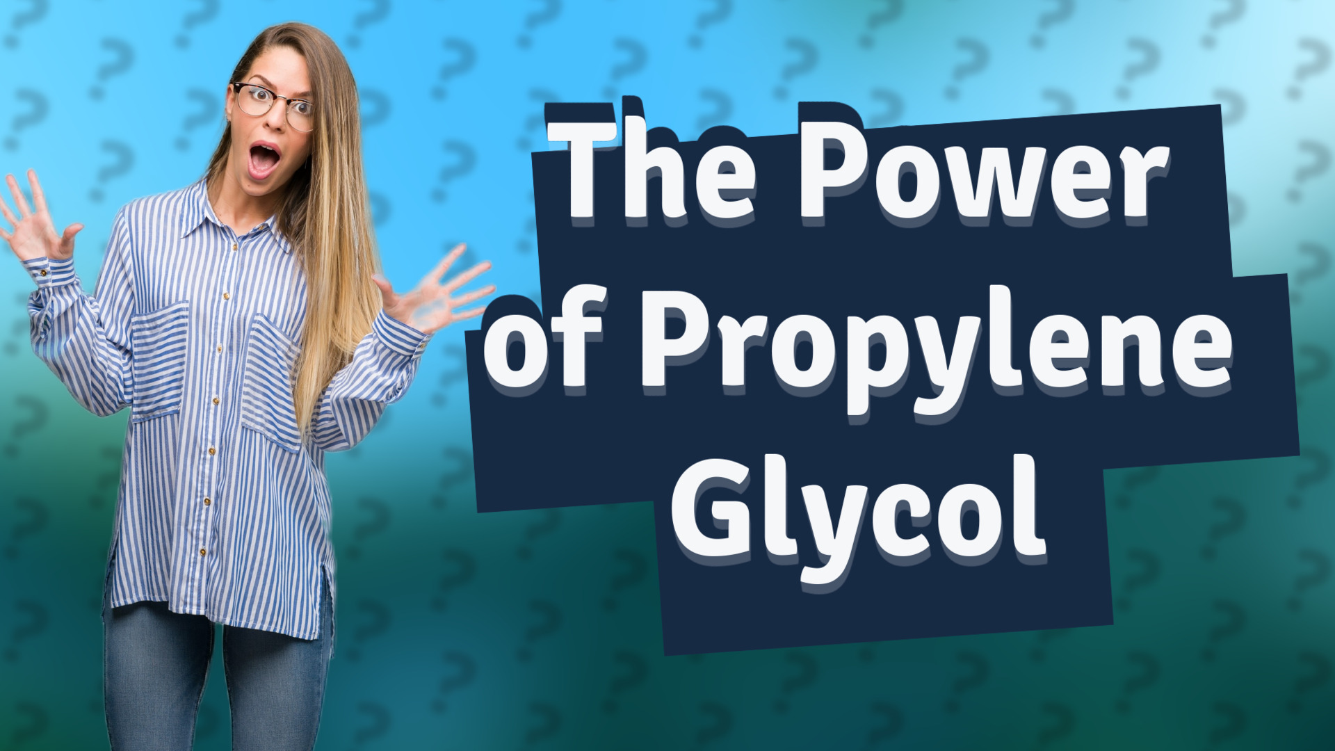 The Power of Propylene Glycol