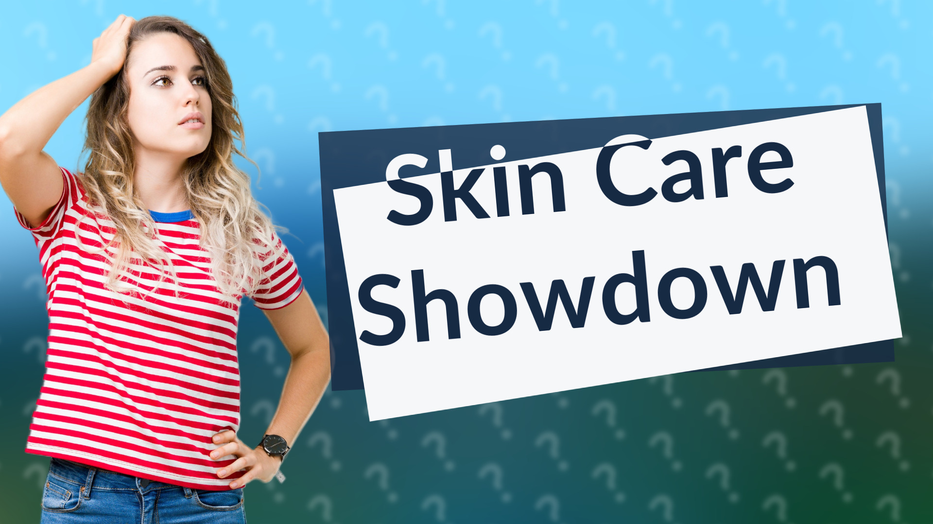 Skin Care Showdown