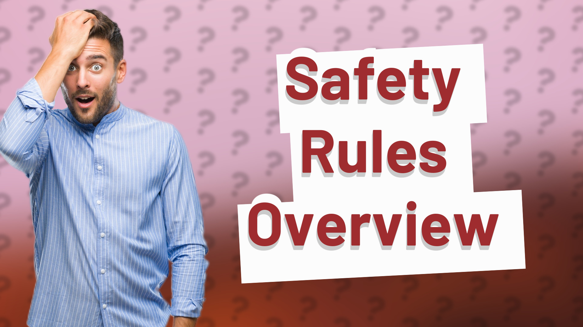 Safety Rules Overview