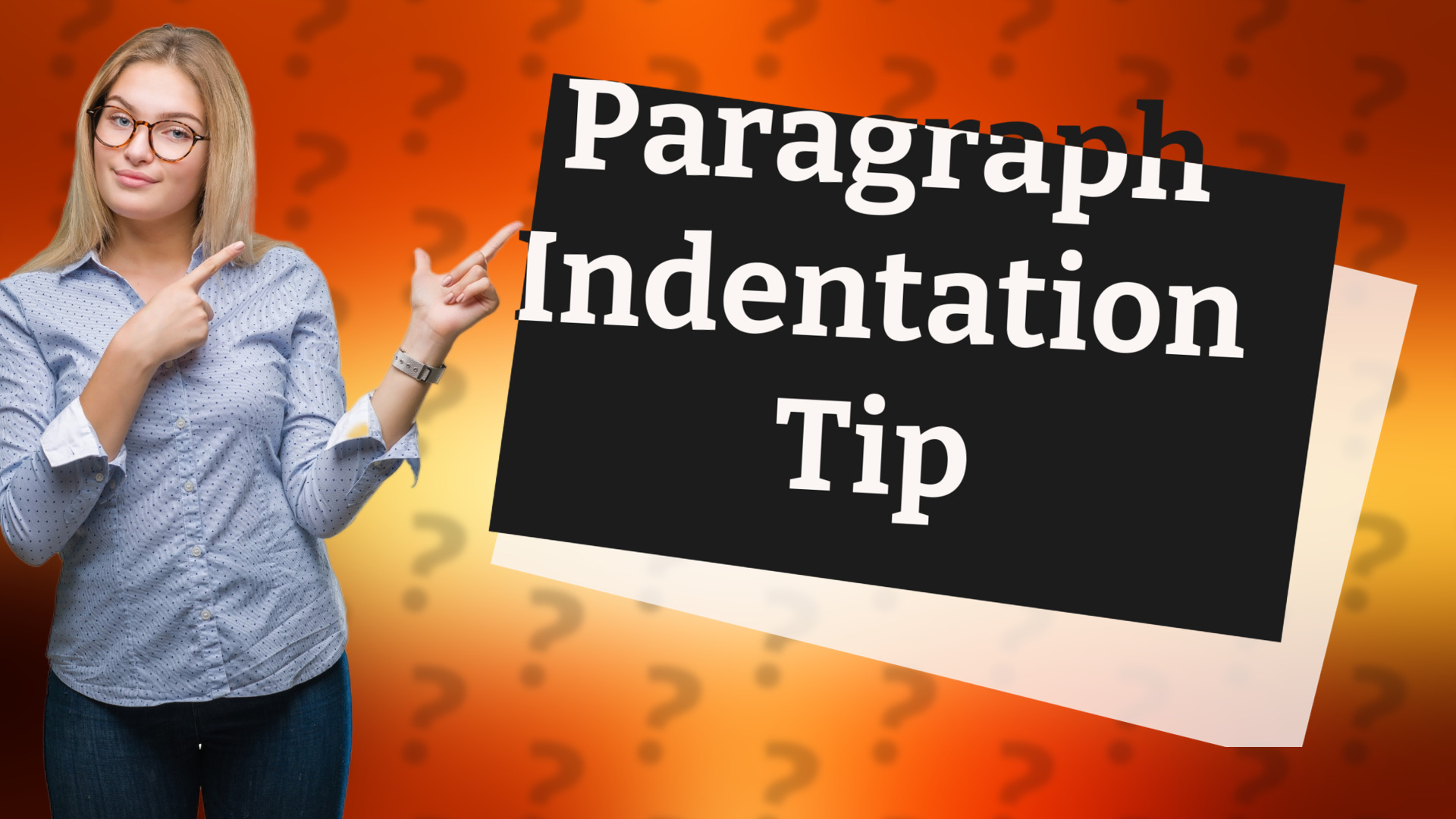 Paragraph Indentation Tip