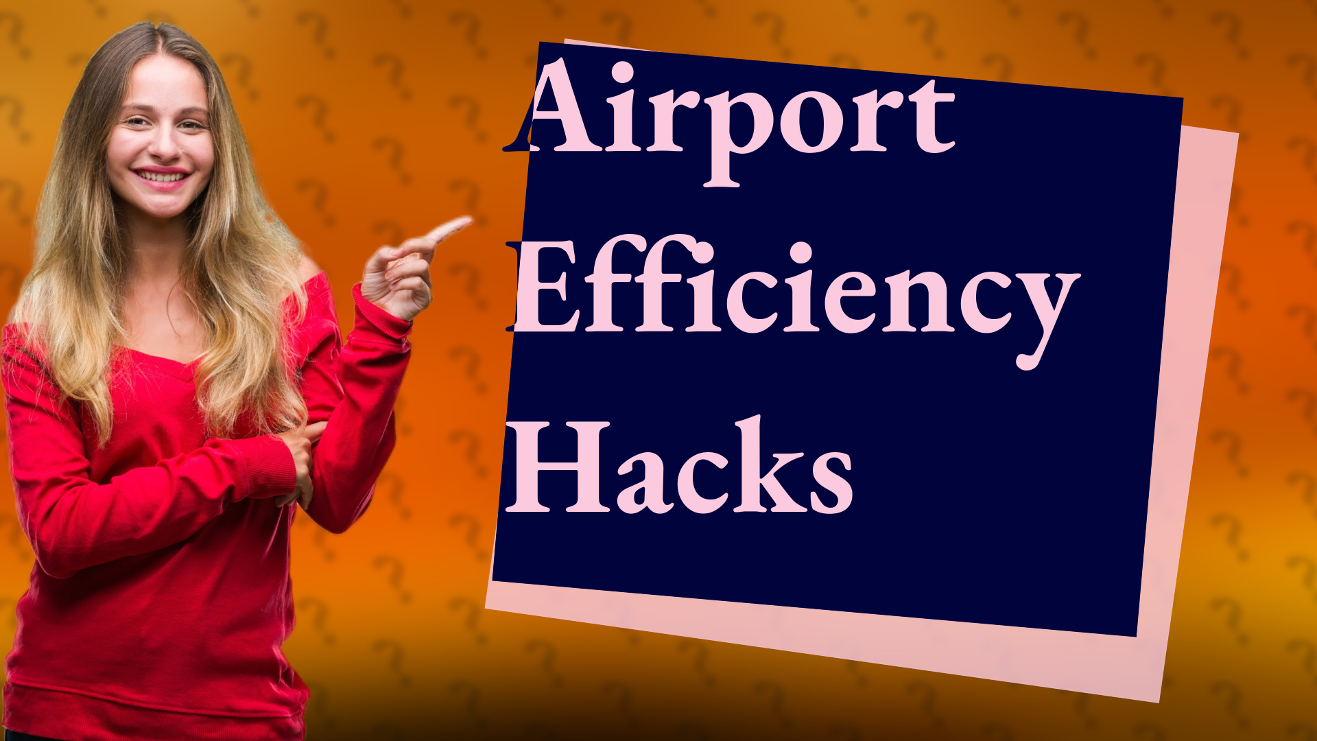 Airport Efficiency Hacks