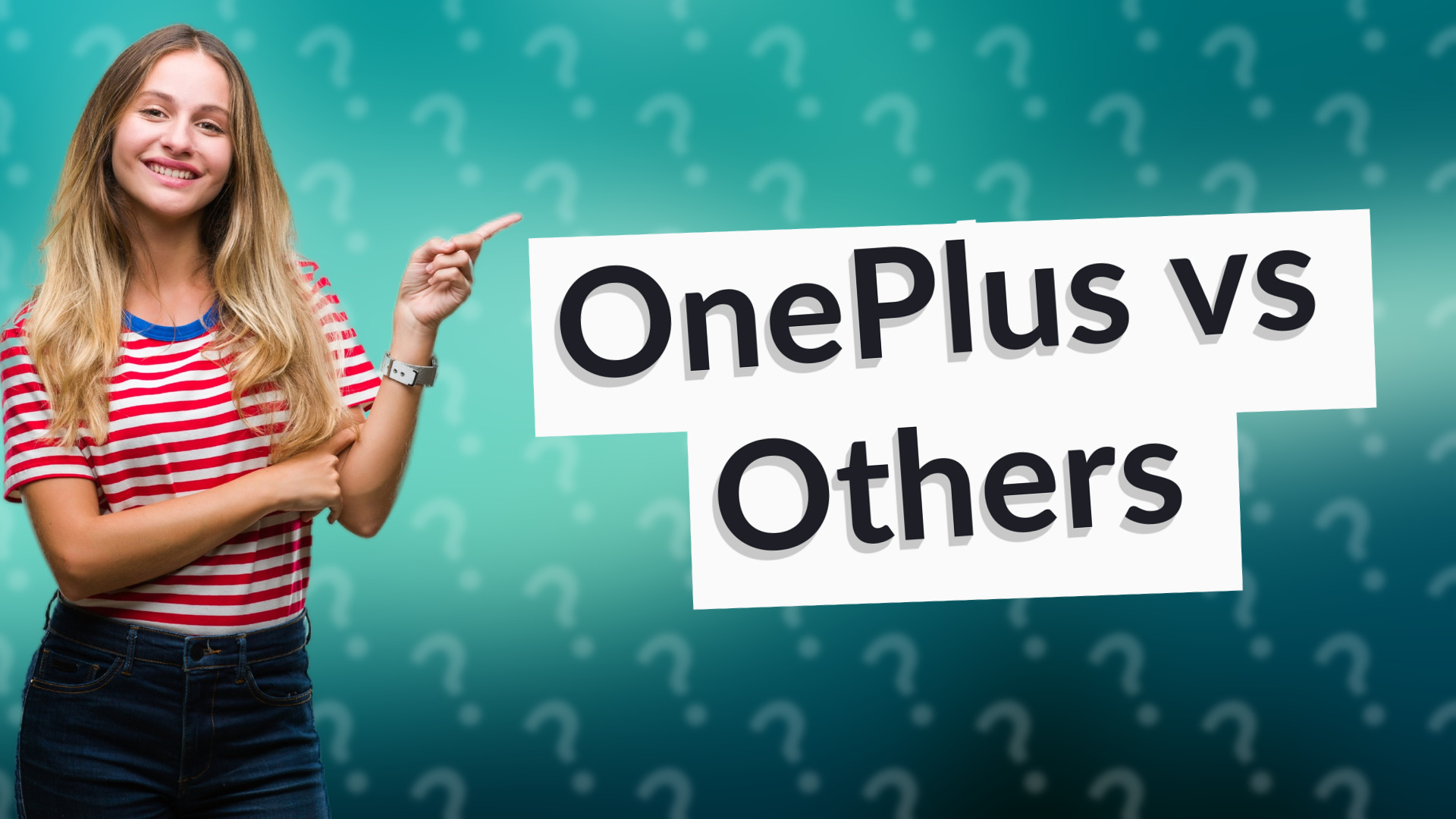 OnePlus vs Others