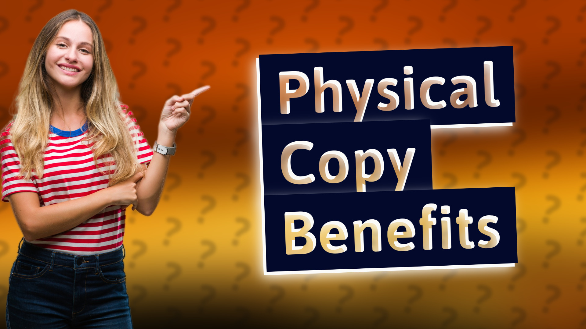 Physical Copy Benefits