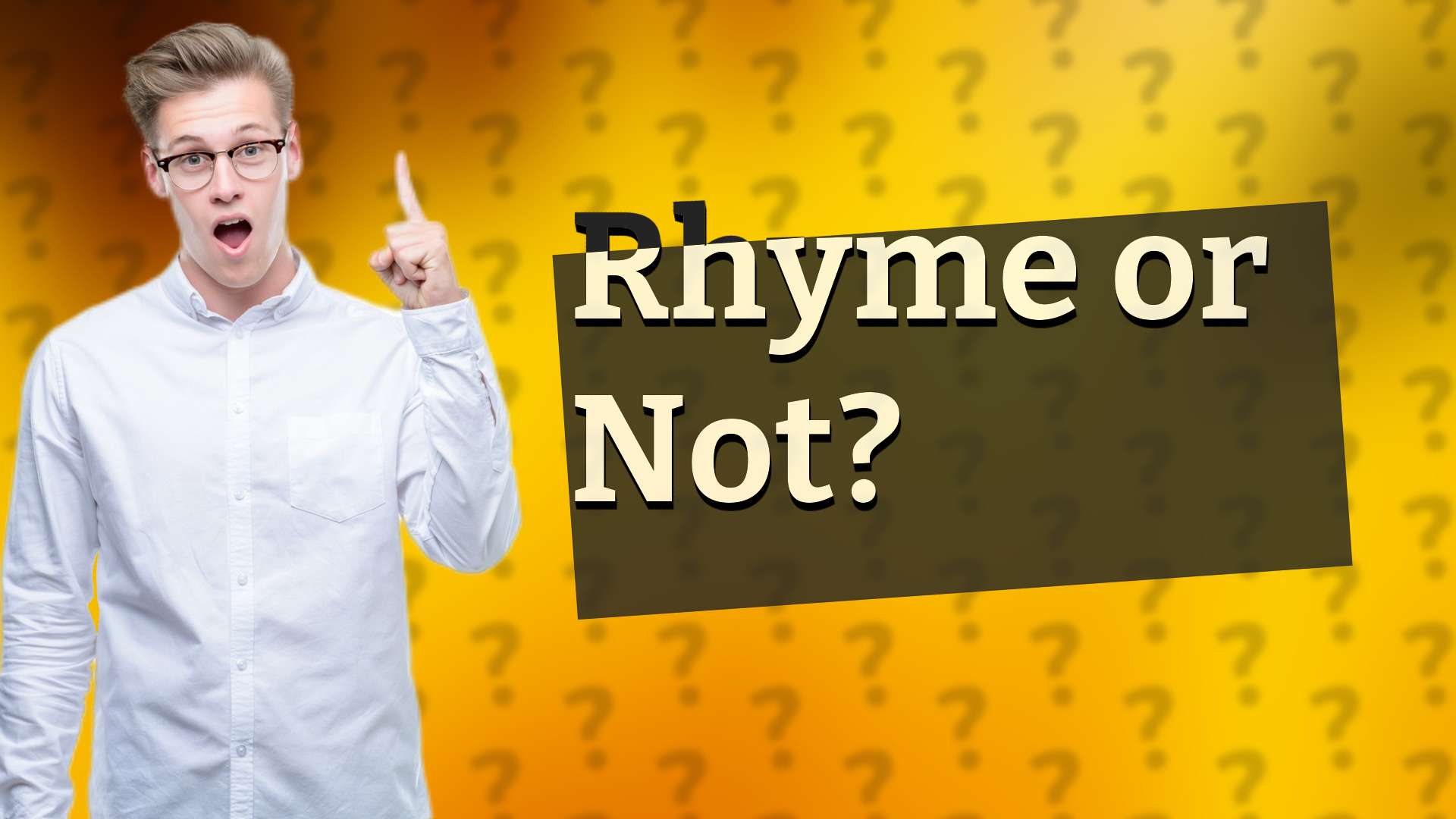 Rhyme or Not?