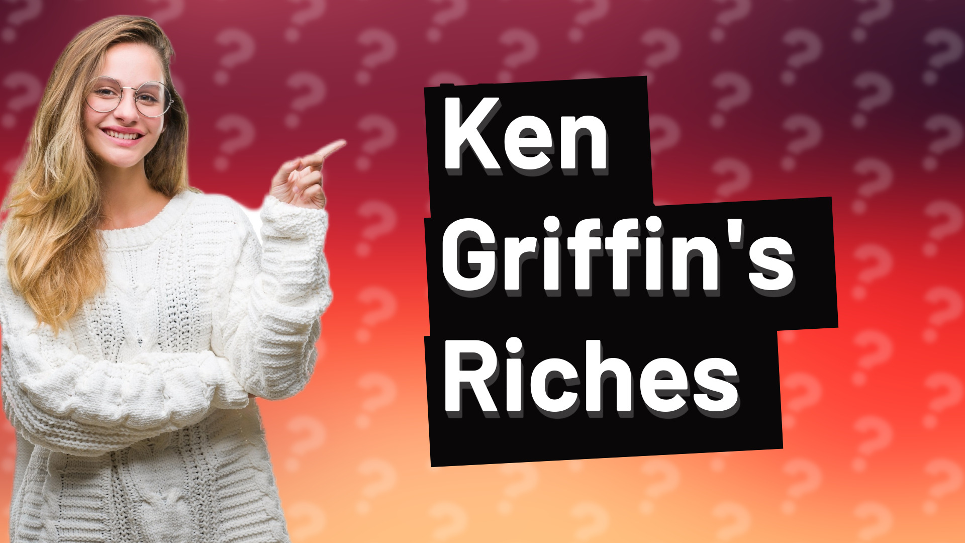 Ken Griffin's Riches