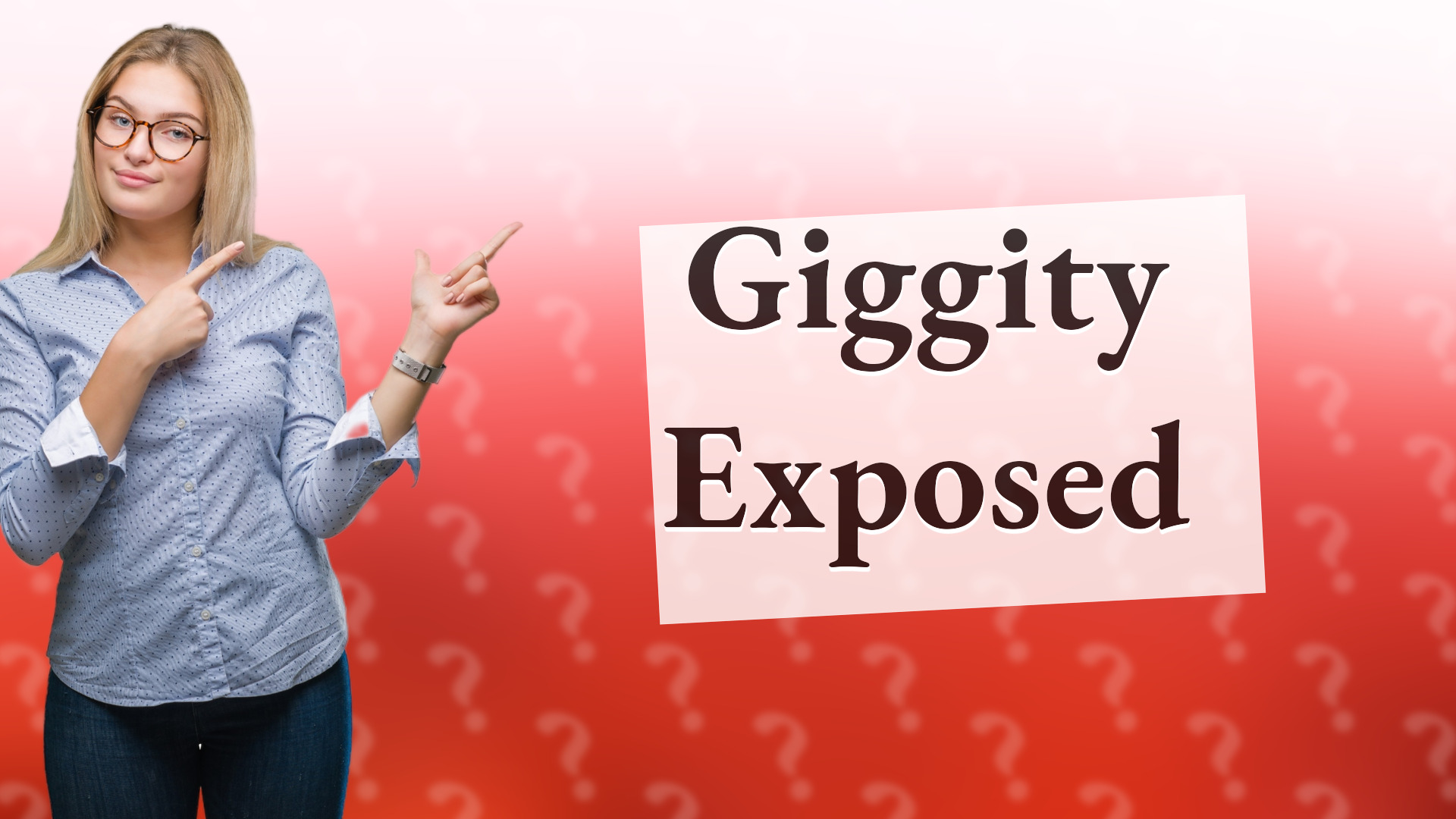 Giggity Exposed