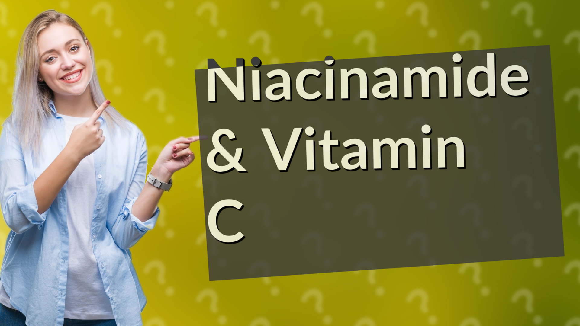 Niacinamide & Vitamin C
