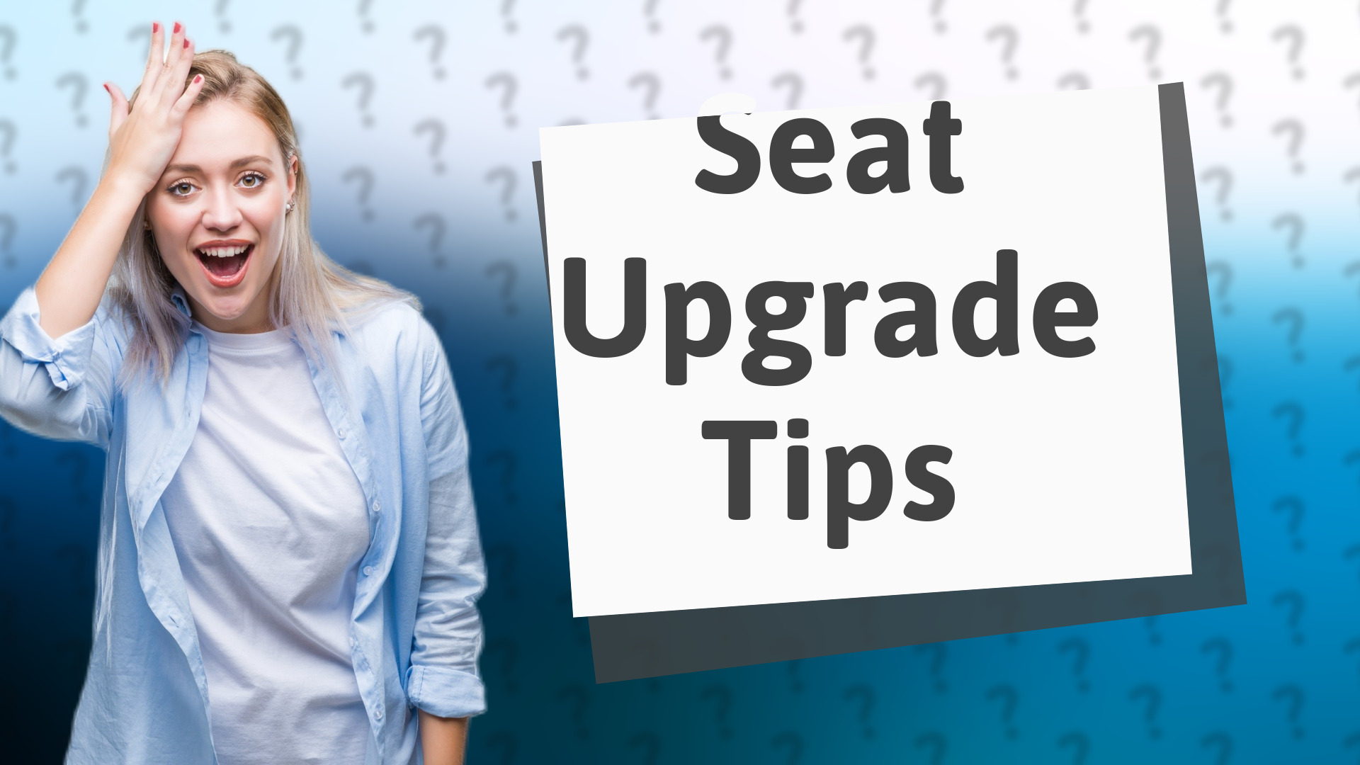 Seat Upgrade Tips