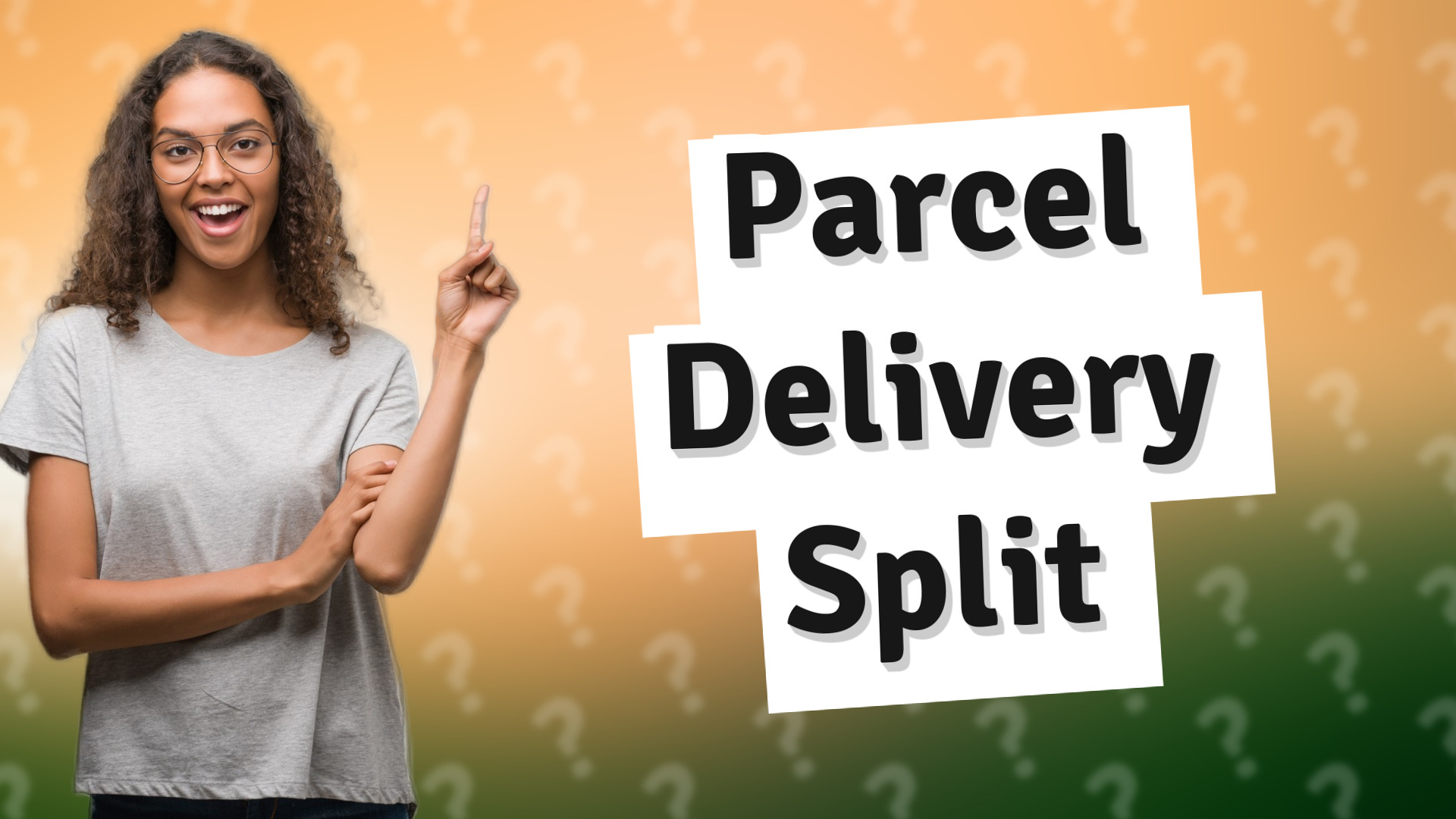 Parcel Delivery Split