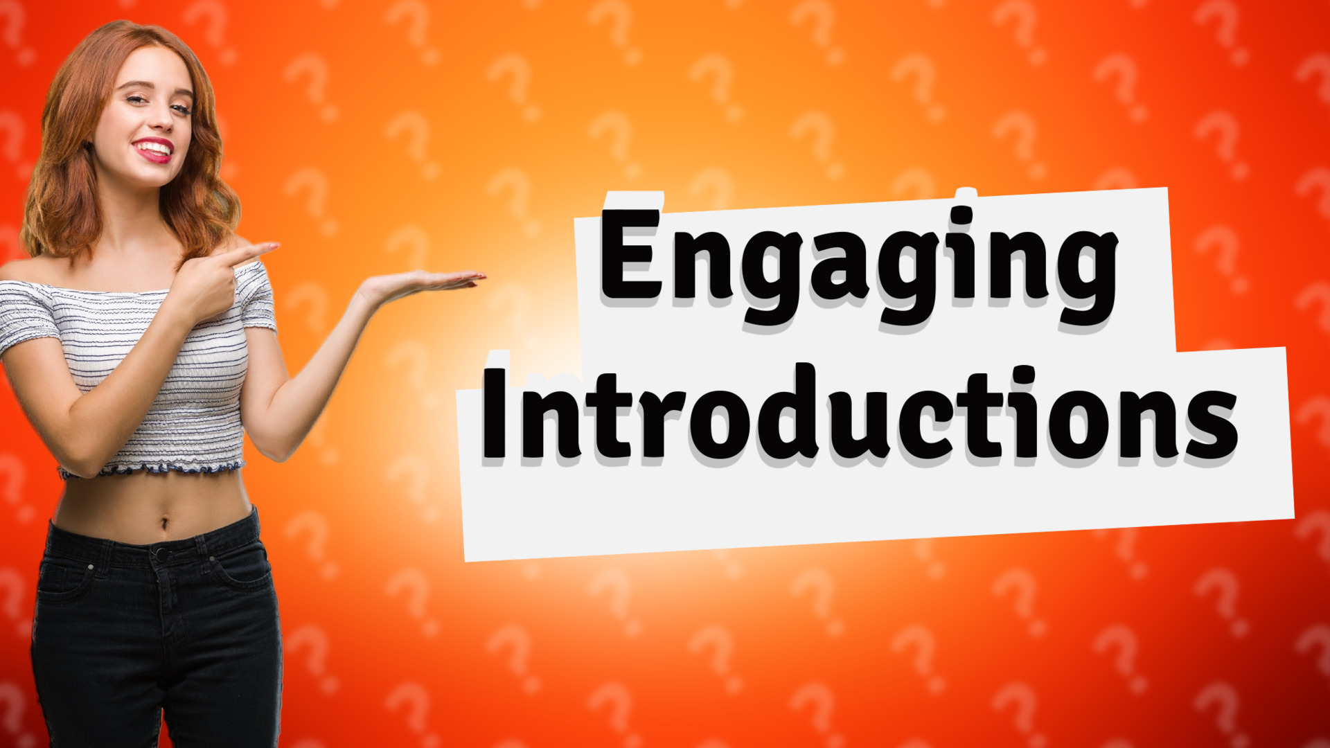 Engaging Introductions