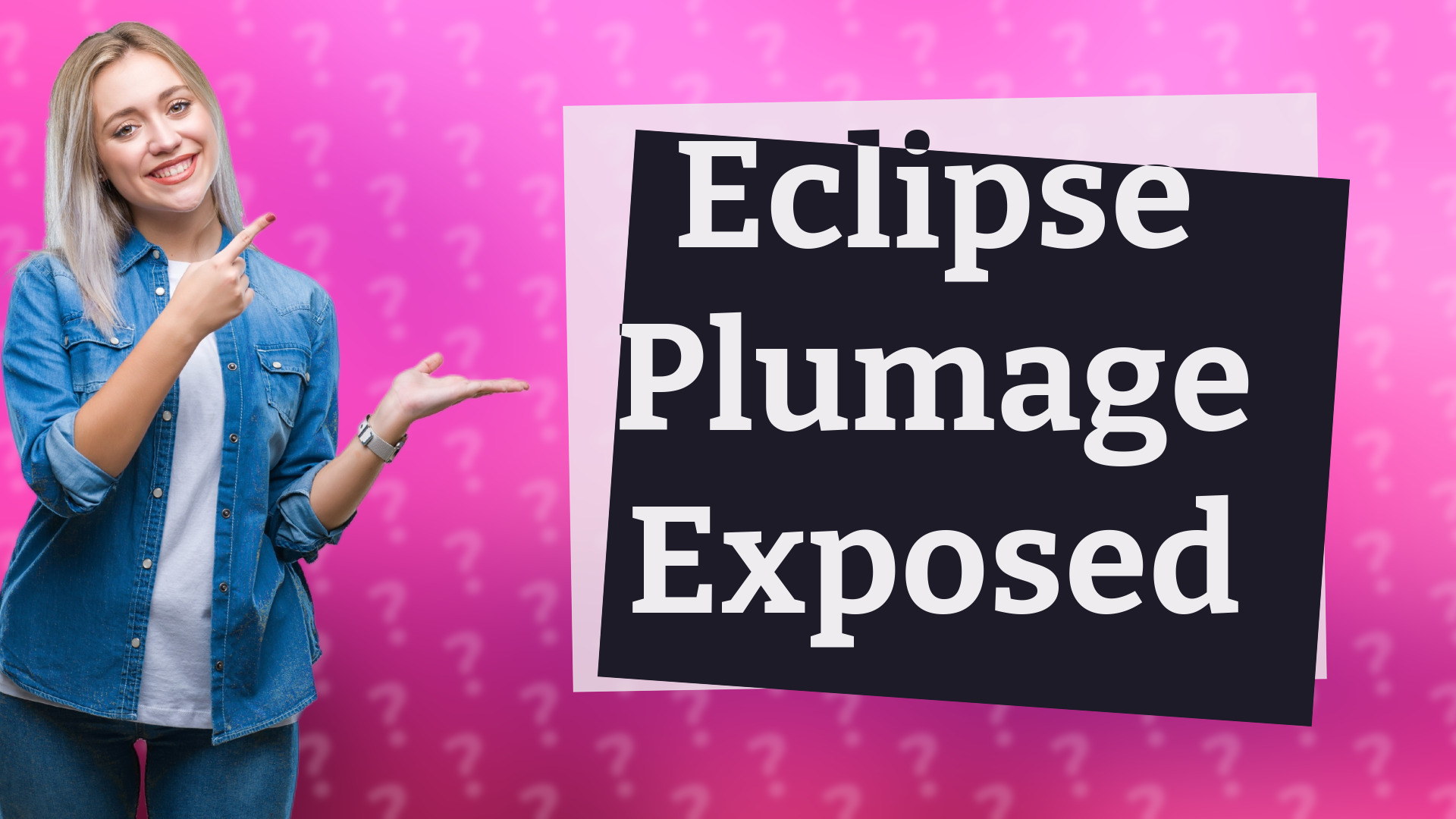 Eclipse Plumage Exposed