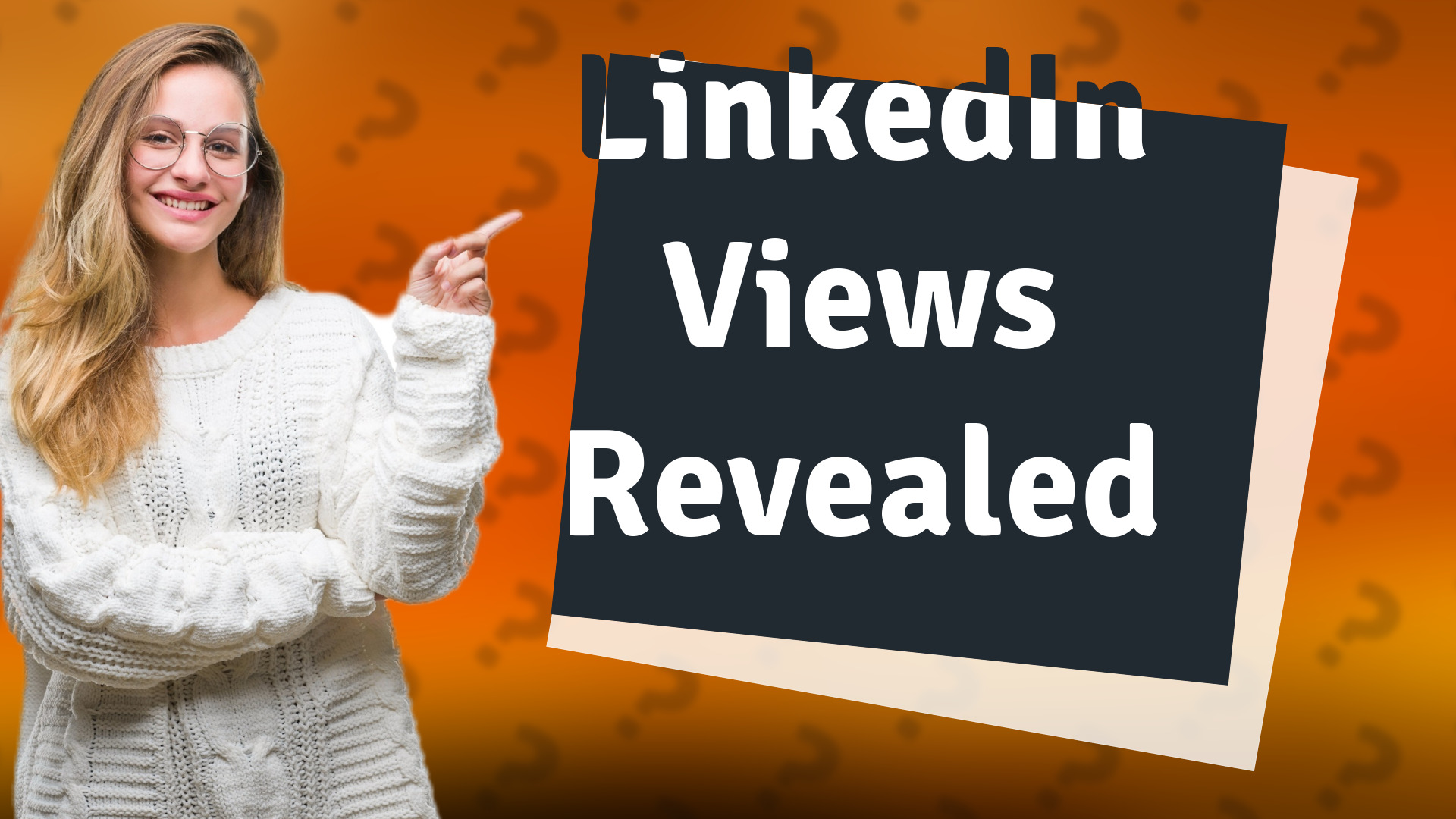 LinkedIn Views Revealed