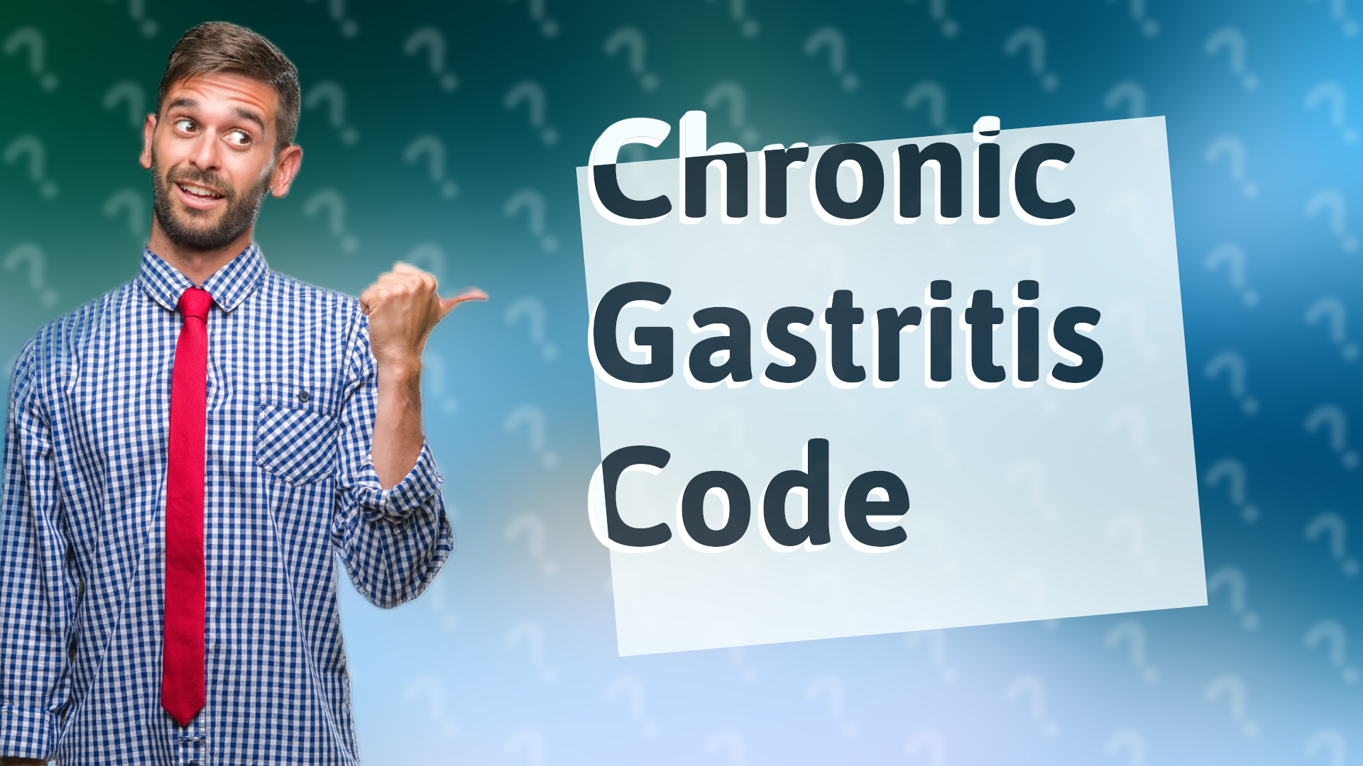 Chronic Gastritis Code