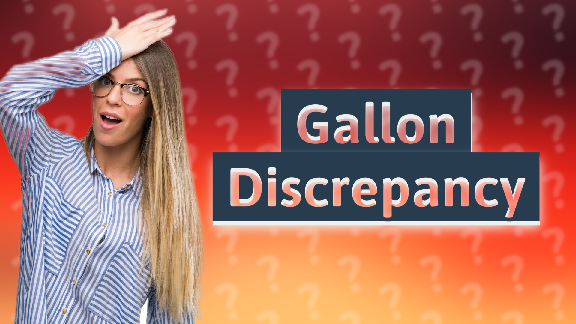 Gallon Discrepancy