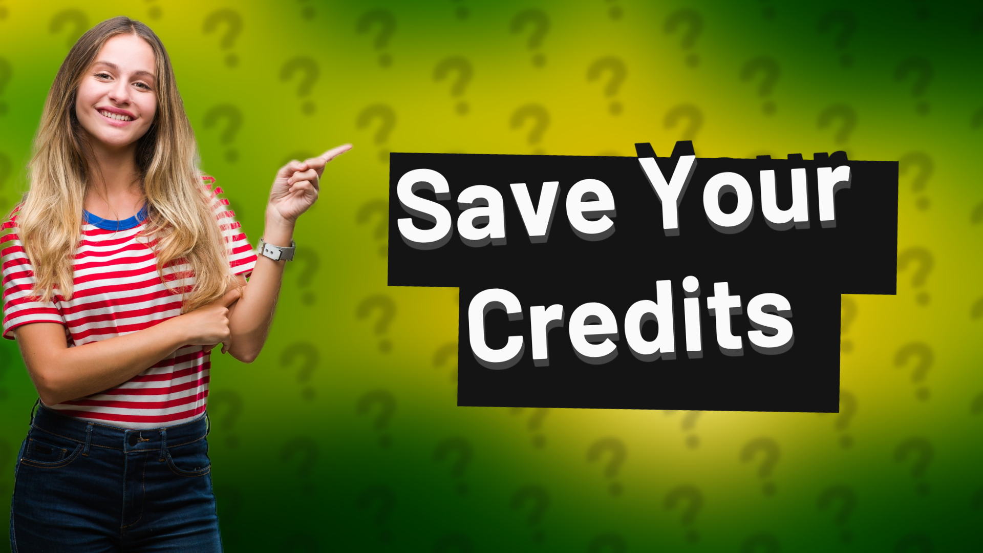 Save Your Credits