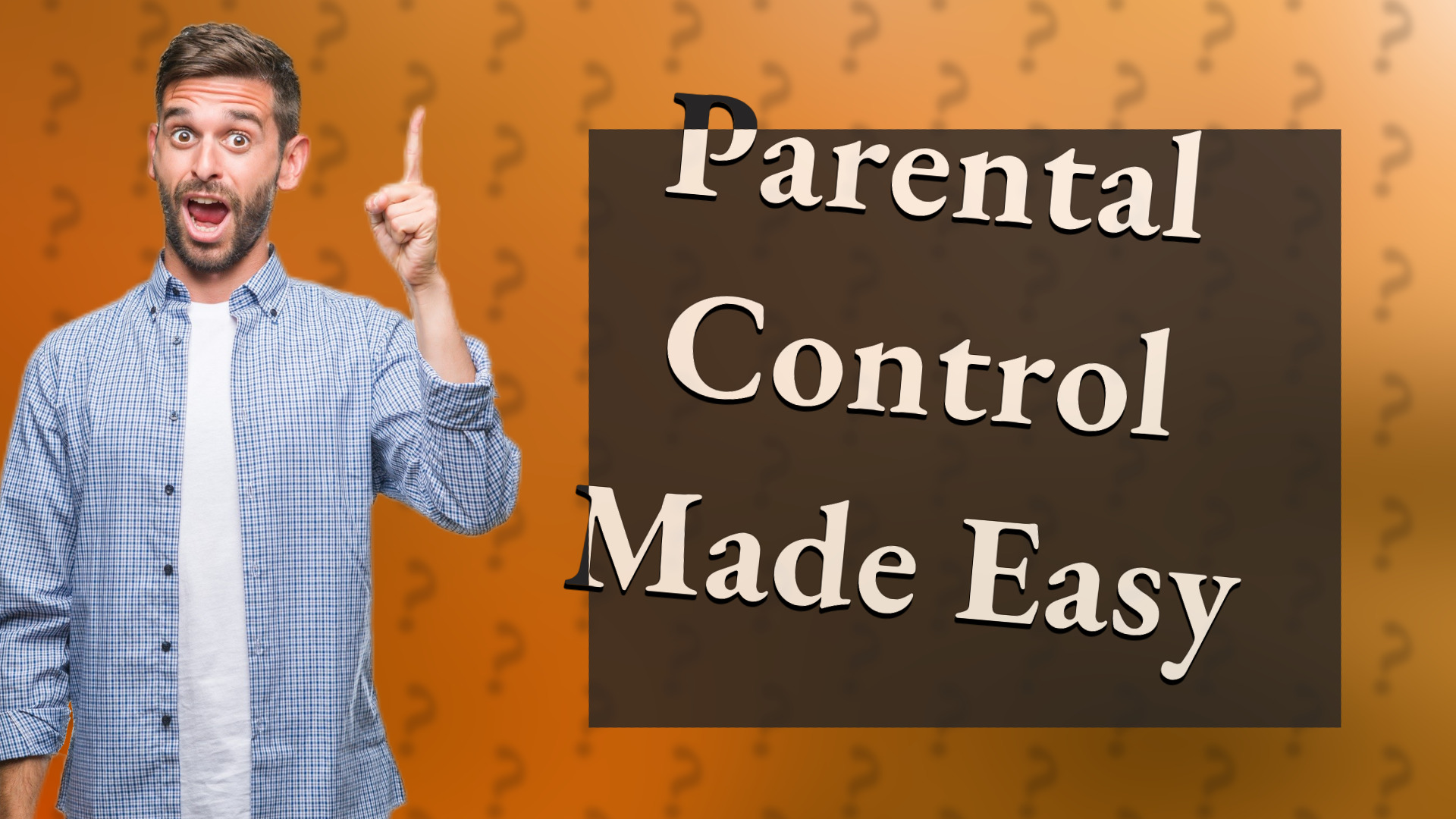 Parental Control Made Easy