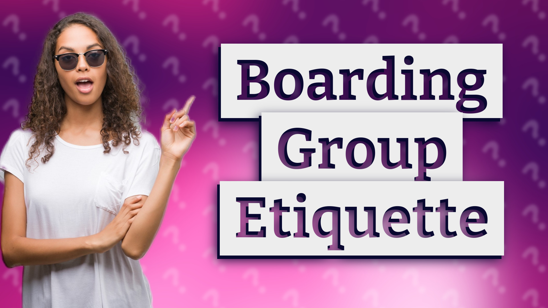 Boarding Group Etiquette