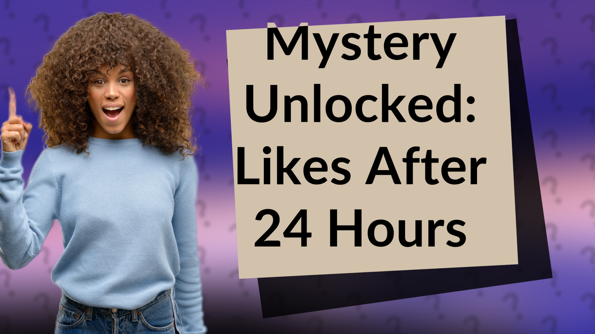 Mystery Unlocked: Likes After 24 Hours